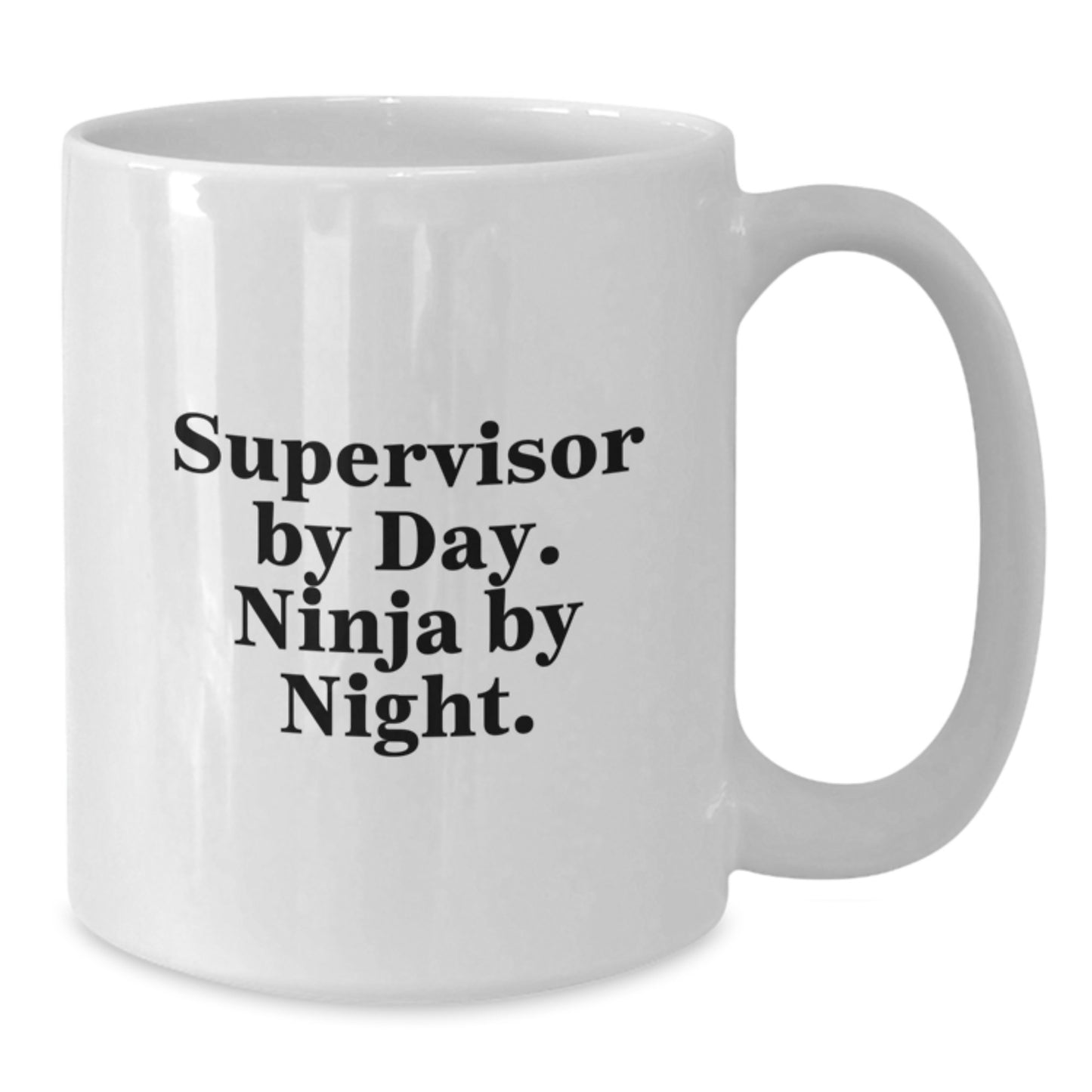 Funny Supervisor Gifts from Friends - Supervisor By Day Ninja By Night White Coffee Mug, Ideal Gift for Supervisor's Graduation - Additional
