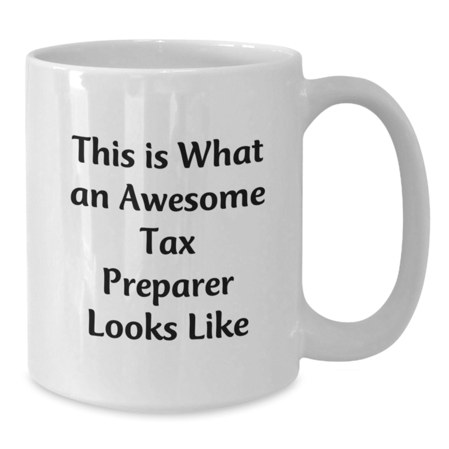 Funny Tax Preparer Gifts from Friends - White Coffee Mug, This Is What An Awesome Tax Preparer Looks Like, Christmas Unique - Additional