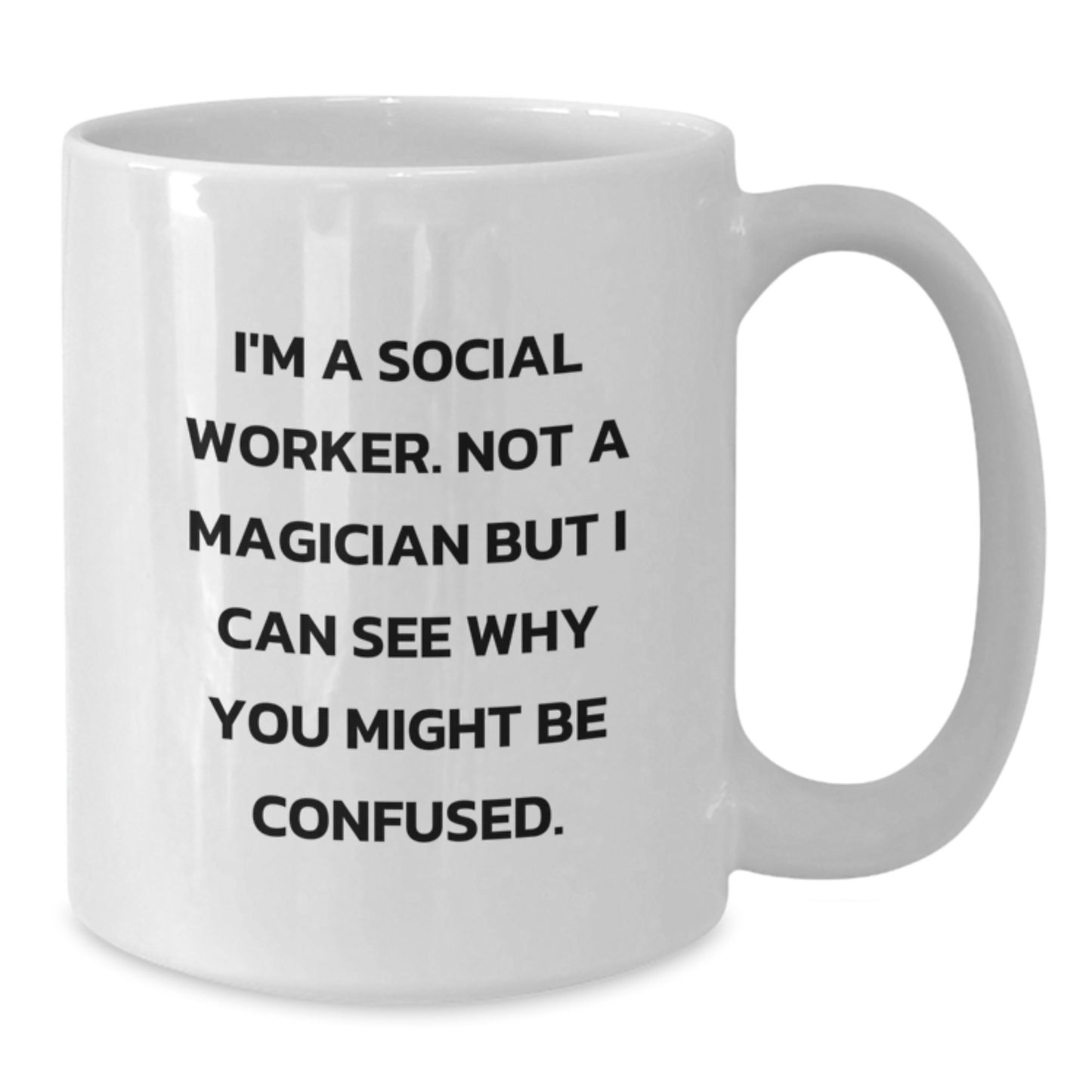 Funny Social Worker Gifts, White Coffee Mug, Graduation Unique Gifts from Friends to Social Worker - Additional