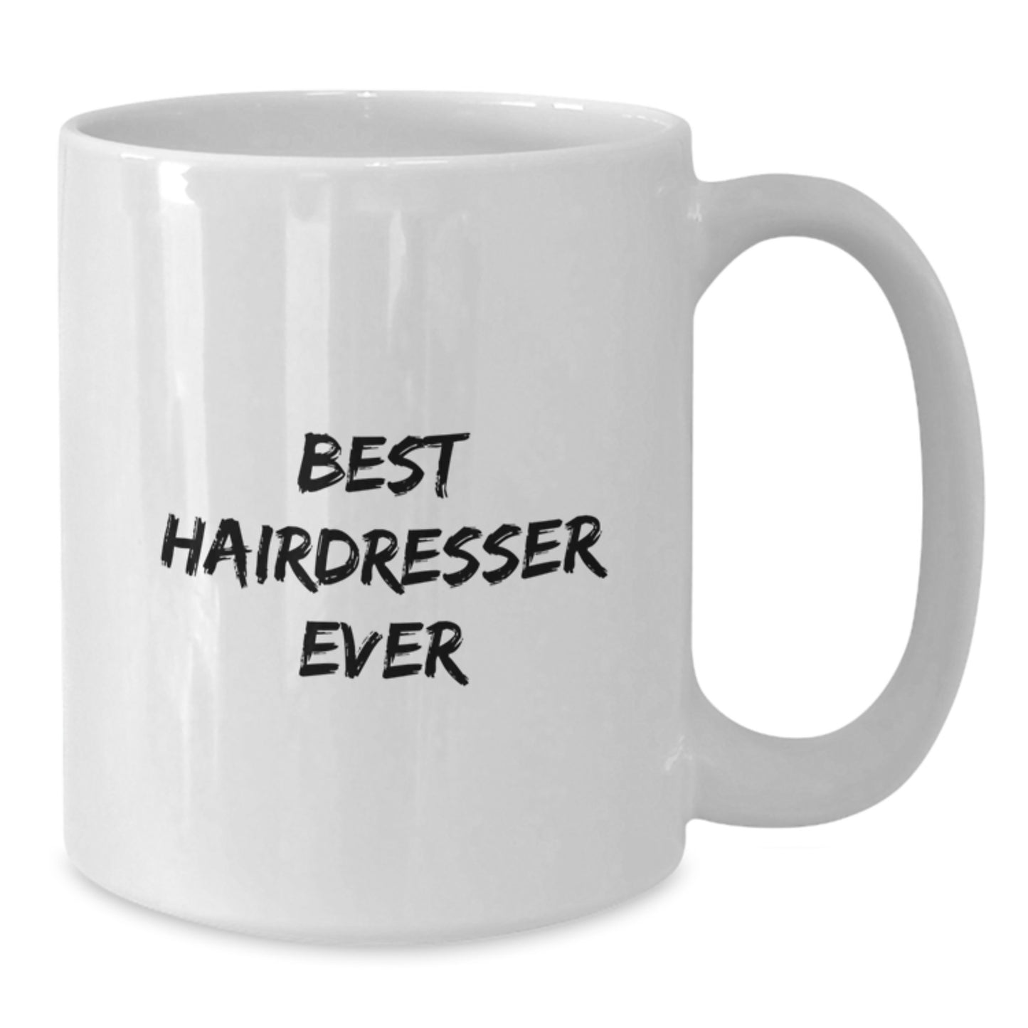 Gifts from Family to Best Hairdresser Ever Funny White Coffee Mug for Graduation - Additional