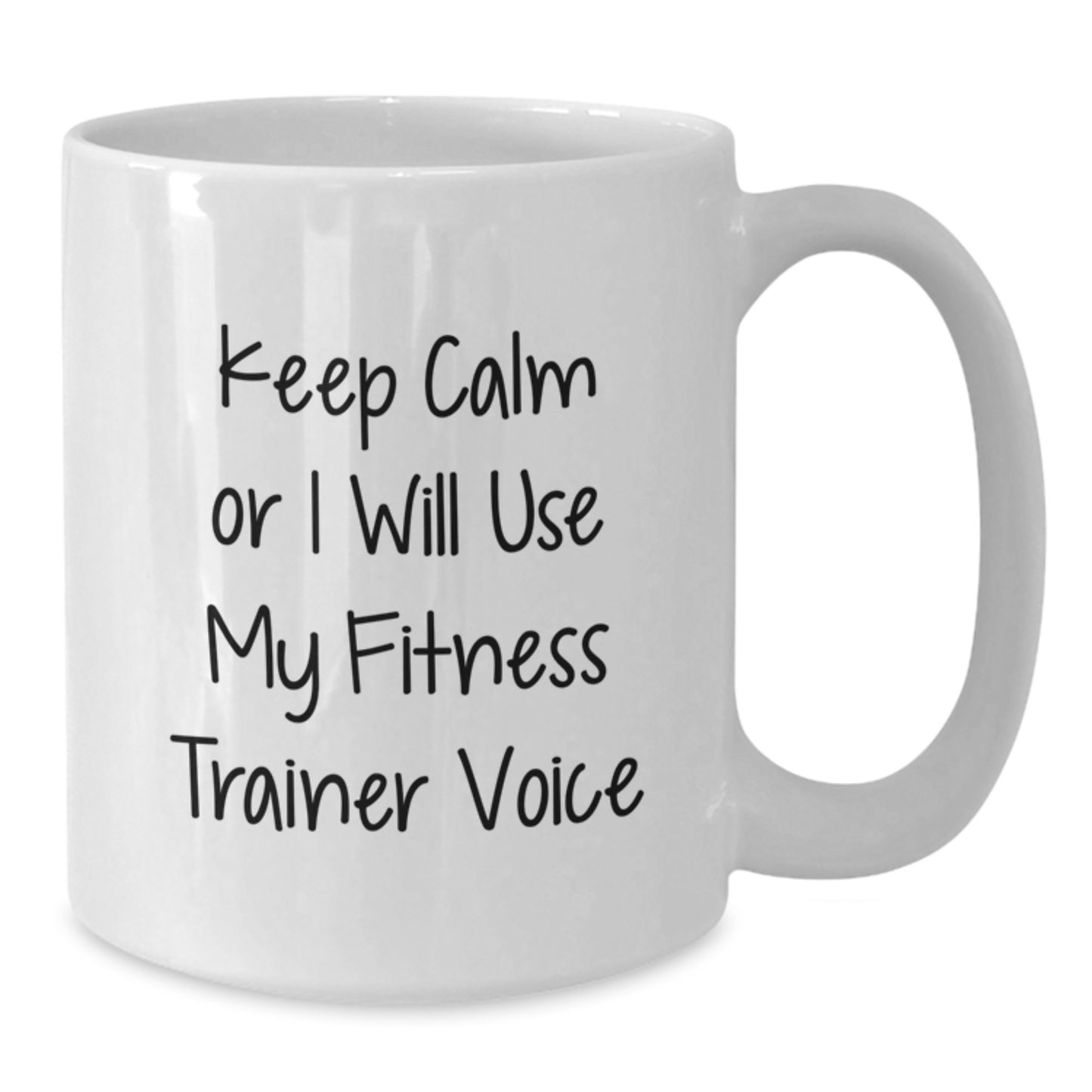 Fitness Trainer Gift for Christmas, White Coffee Mug Keeps Calm Or I Will Use My Fitness Trainer Voice, Funny Quote - Additional