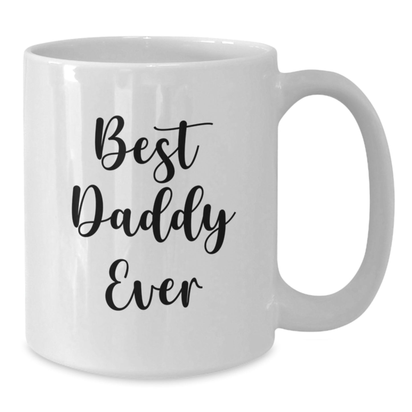 Funny Daddy Gifts: Best Daddy Ever White Coffee Mug, 11oz or 15oz Capacity, Gifts from Men for Birthday, Unique and Humorous Present - Additional