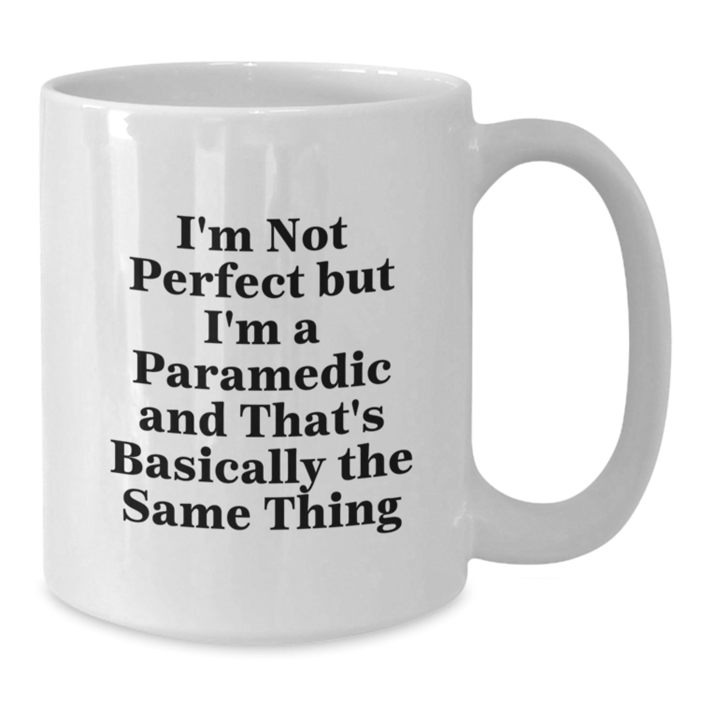 Funny Rescue Worker Gifts for Men, Unique Birthday Unique Gifts from Friends to Rescue Worker, White Coffee Mug with I'm Not Perfect But I'm A Rescue Worker And That's Basically The Same Thing Quote - Additional