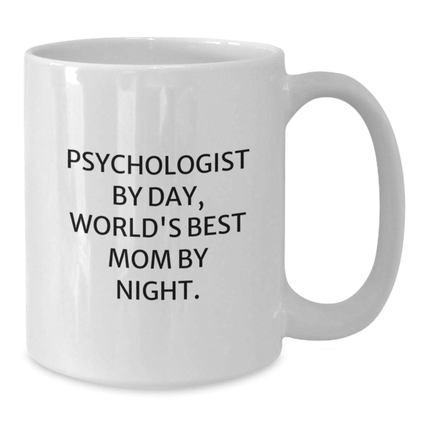 Funny Psychologist Gifts for Mom, Psychologist By Day, World's Best Mom By Night, White Coffee Mug for Christmas - Additional