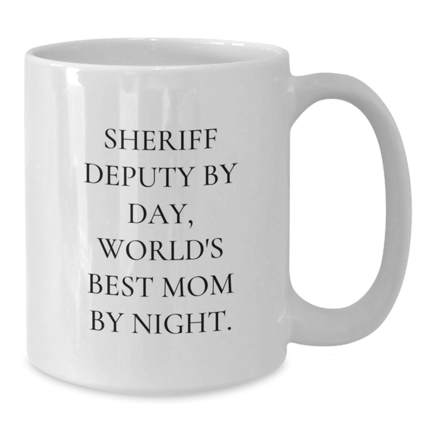 Sheriff Deputy Funny White Coffee Mugs Gifts from Friends for Sheriff Deputy By Day, World's Best Mom By Night. - Additional