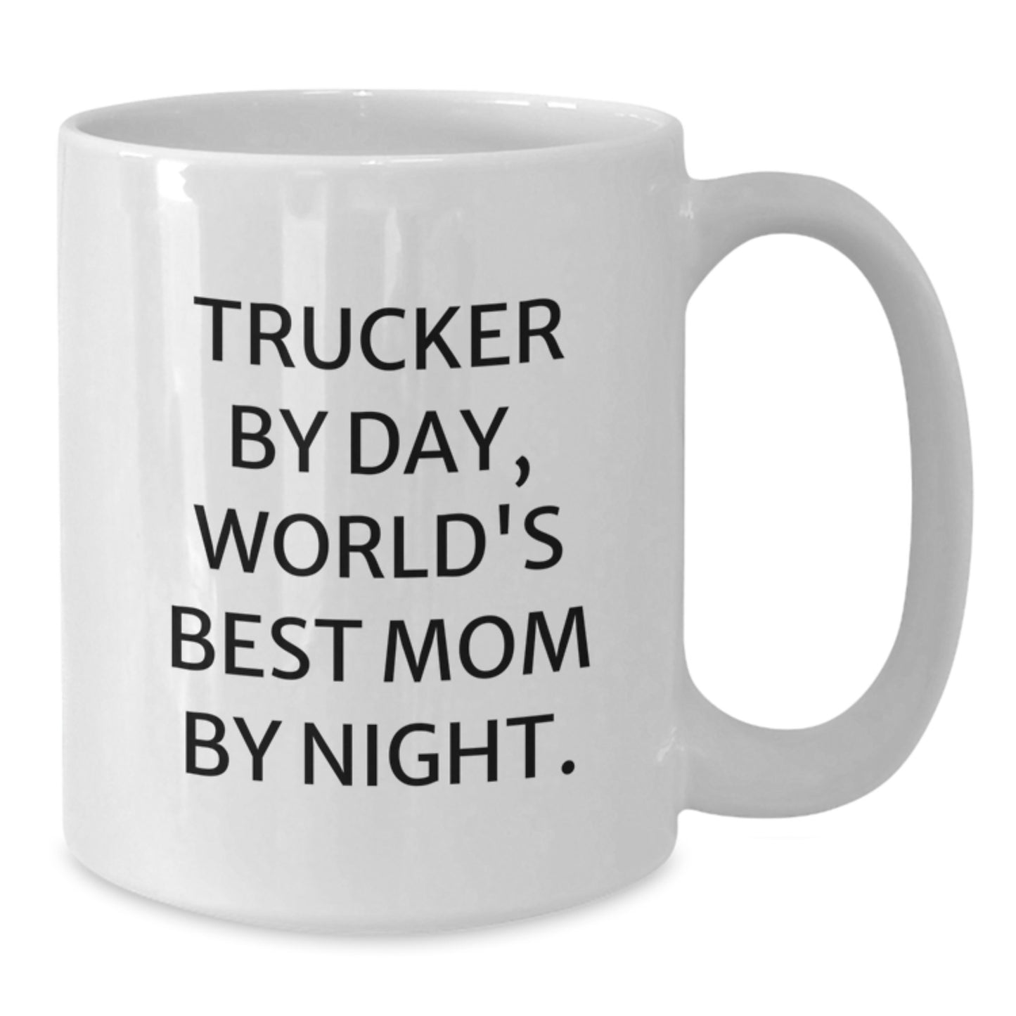 Trucker Gifts from Men, Funny White Coffee Mug for Trucker By Day, World's Best Mom By Night., Unique Graduation Gifts for Trucker - Additional