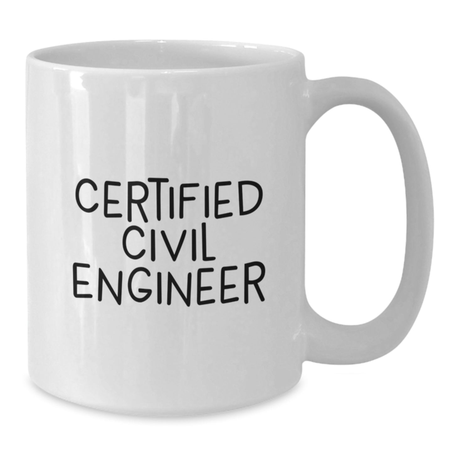 Civil Engineer Coffee Lover Gifts from Friends, Unique White Coffee Mug, Certified Civil Engineer - Additional