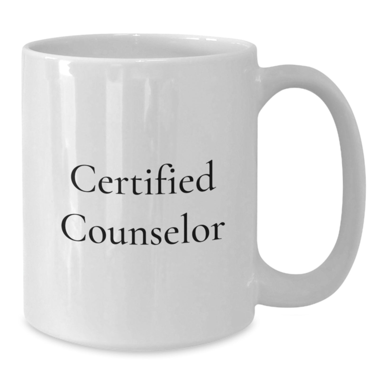 Funny Counselor Gifts from Friends for Birthday: Inspirational White Coffee Mug, 11oz or 15oz, Ceramic, Microwave, and Dishwasher Safe - Additional