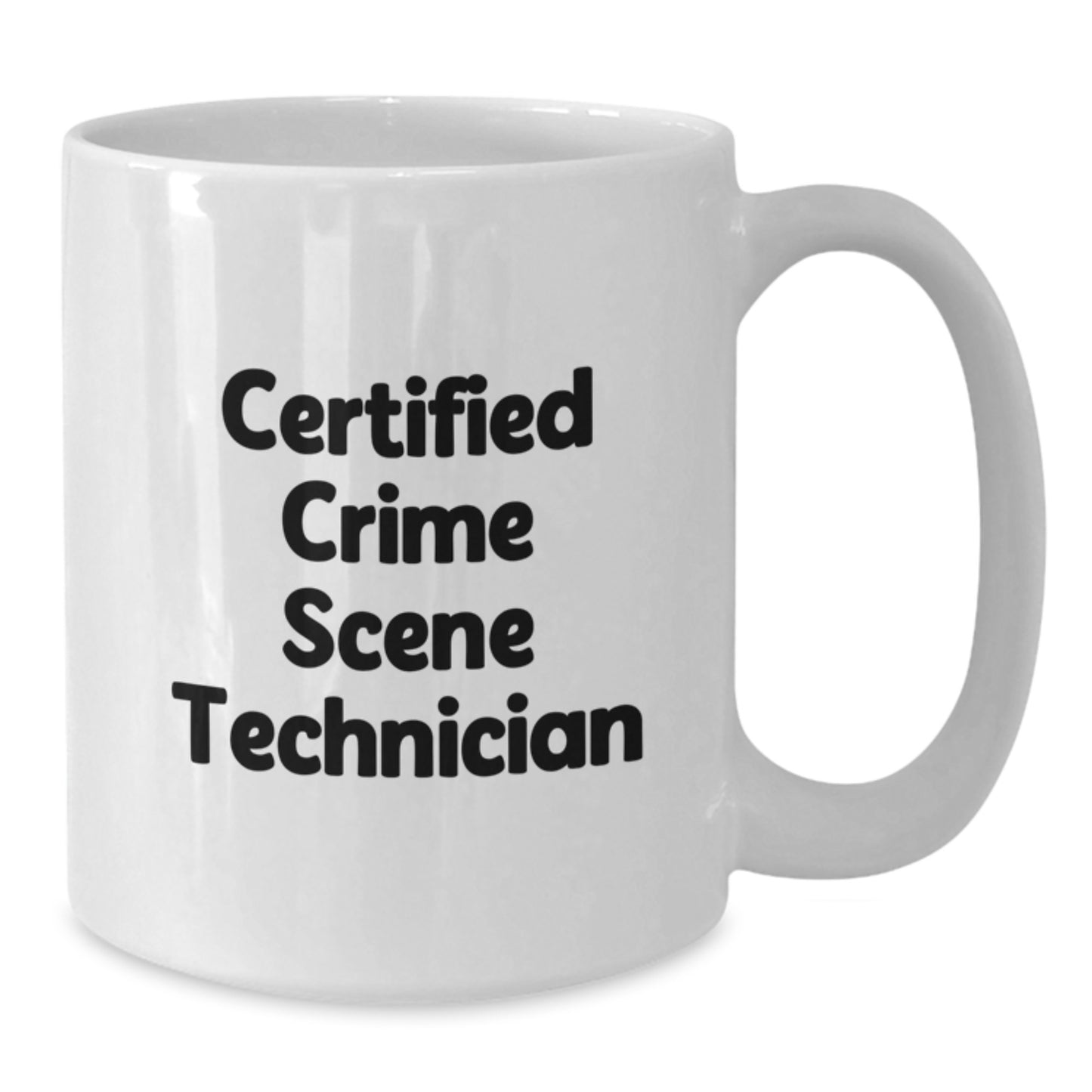 Funny Crime Scene Technician Certified White Coffee Mug Gifts from Friends for Birthday - Additional
