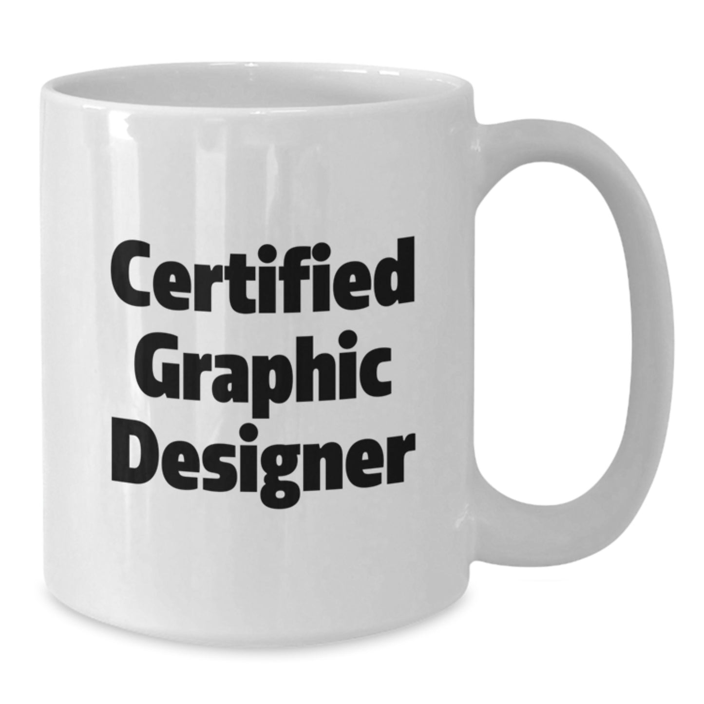 Funny Graphic Designer Gifts from Men to Women - Certified Graphic Designer Quote on White Coffee Mug for Christmas Unique Presents - Additional