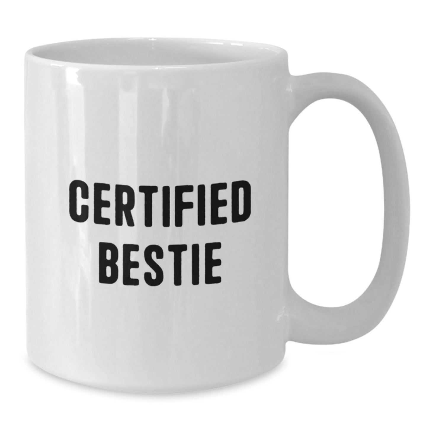Funny Bestie Gifts from Friends for Graduation Unique Bestie White Coffee Mugs, 'Certified Bestie' Quote, Perfect for Bestie, Friends, Family or Coworkers - Additional