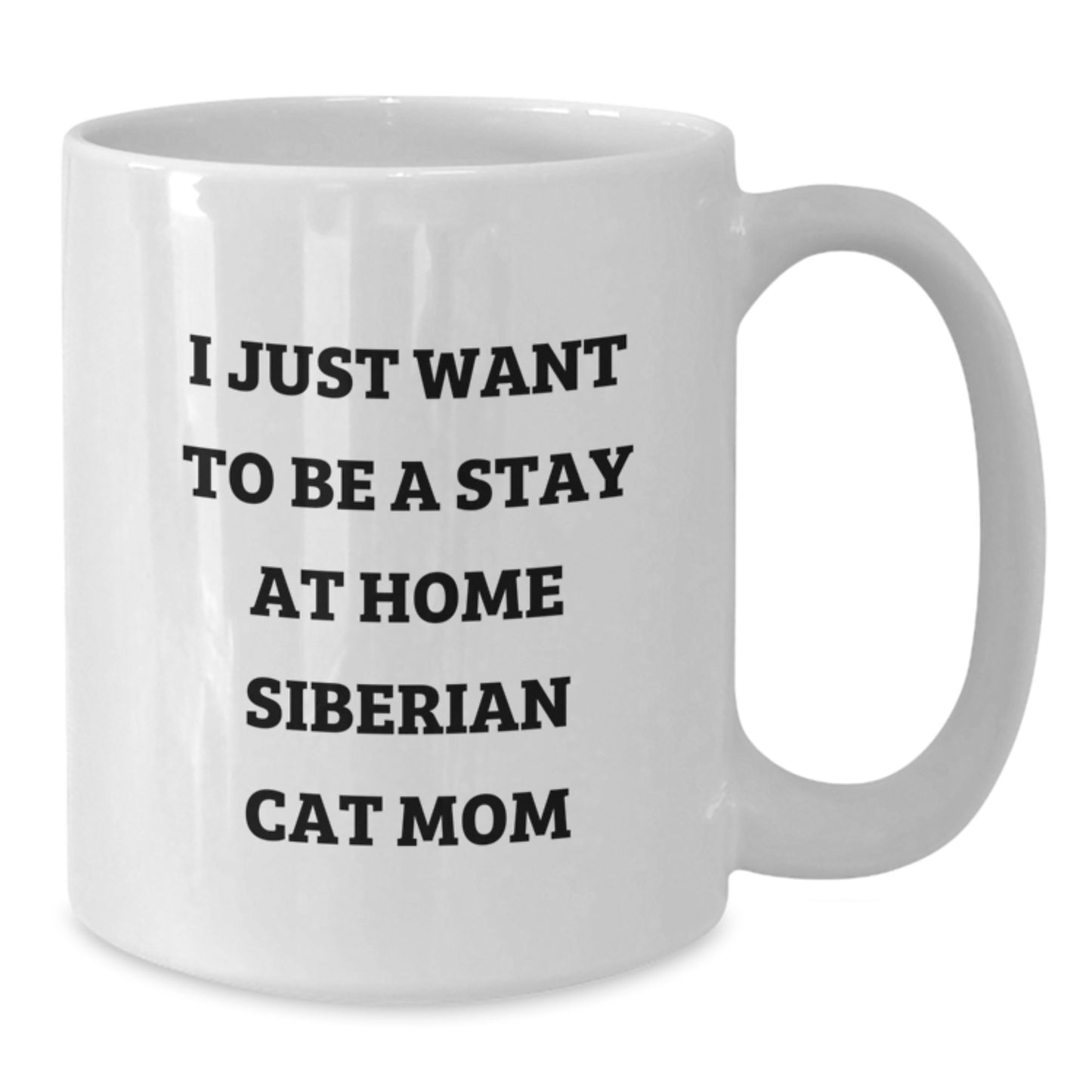 Gifts from Family and Friends for Siberian Cat Lovers, Unique White Coffee Mugs, Funny Quote, Christmas Unique Gift - Additional