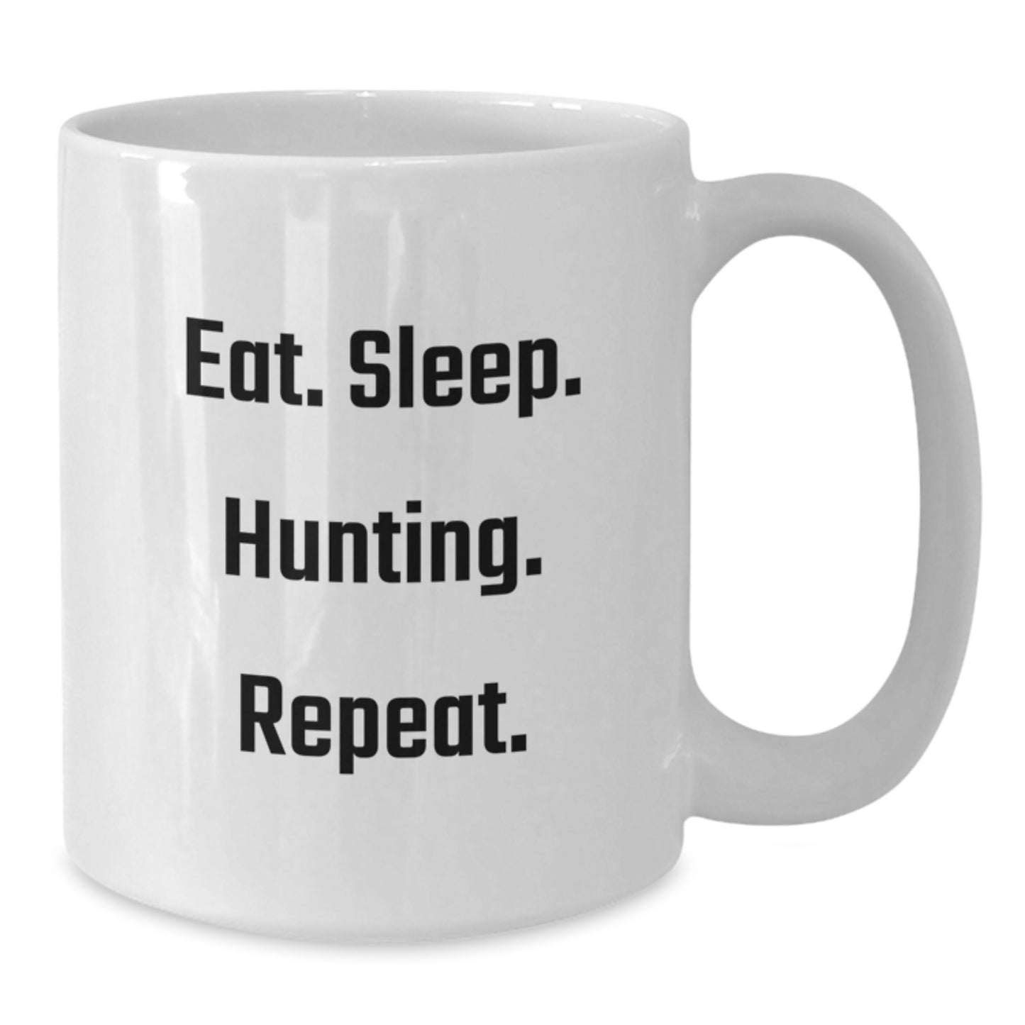 Hunting Enthusiasts' Gifts from Friends for Hunting Lovers, Eat. Sleep. Hunting. Repeat. White Coffee Mug, Graduation Unique Gifts - Additional