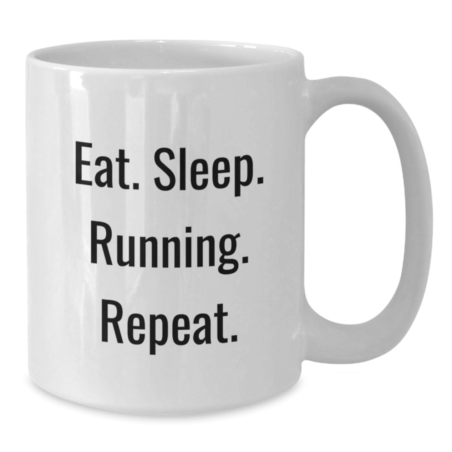 Funny Running Gifts for Running Lovers - Eat. Sleep. Running. Repeat. White Coffee Mug, Perfect for Graduation - Additional