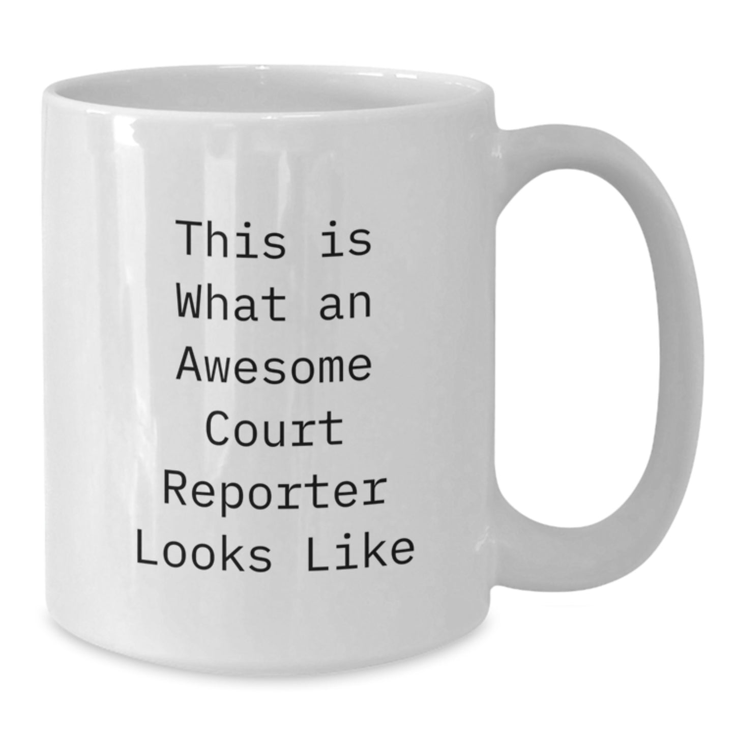 Funny Court Reporter Gifts for Him White Coffee Mug - This Is What An Awesome Court Reporter Looks Like Gifts from Friends - Additional