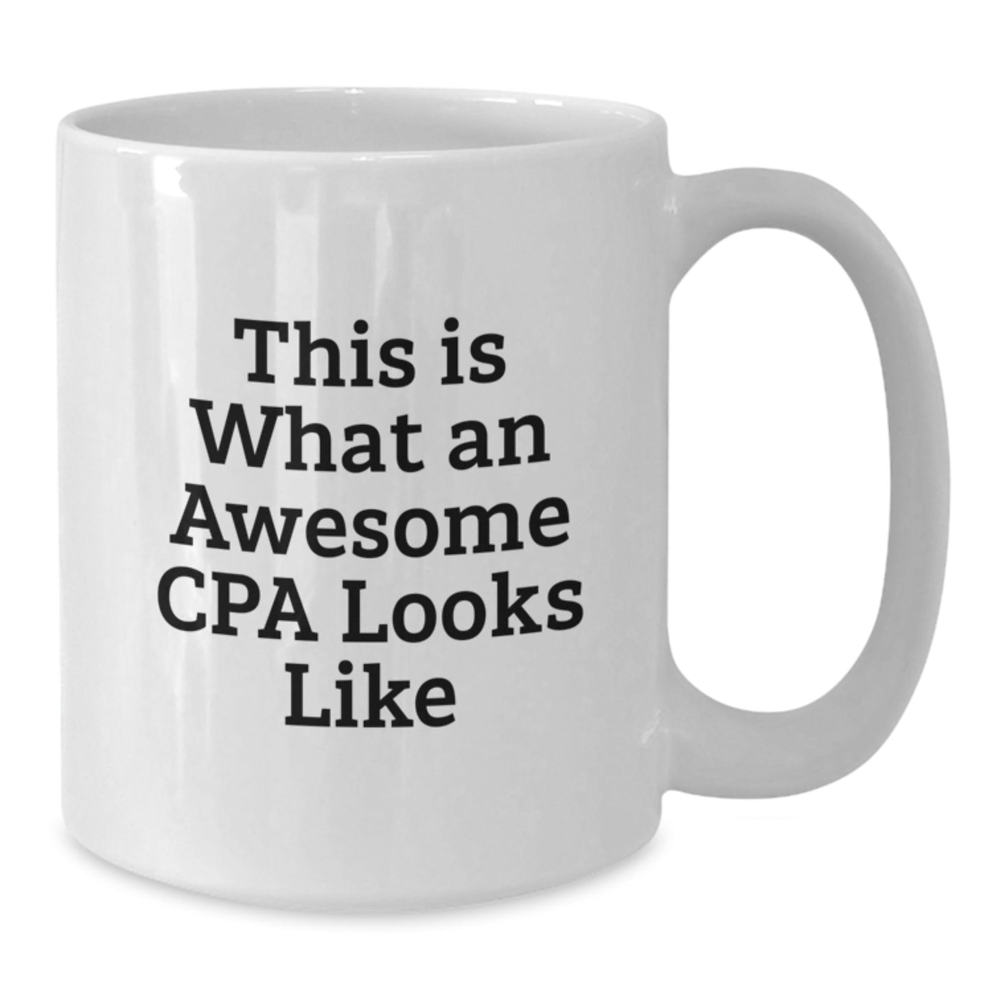 Funny CPA Gifts from Friends for Birthday Unique White Coffee Mugs, This Is What An Awesome Cpa Looks Like, 11oz or 15oz Capacity - Additional