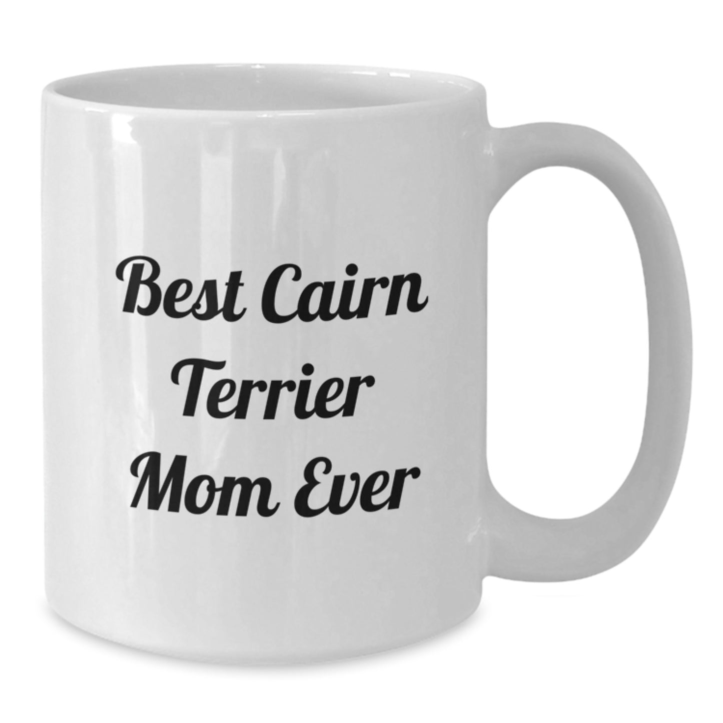 Cairn Terrier Dog Mom Funny Gift Ideas, Best Cairn Terrier Mom Ever Quote on White Coffee Mug, Birthday Unique Gifts for Cairn Terrier Dog Lovers from Friends and Family - Additional