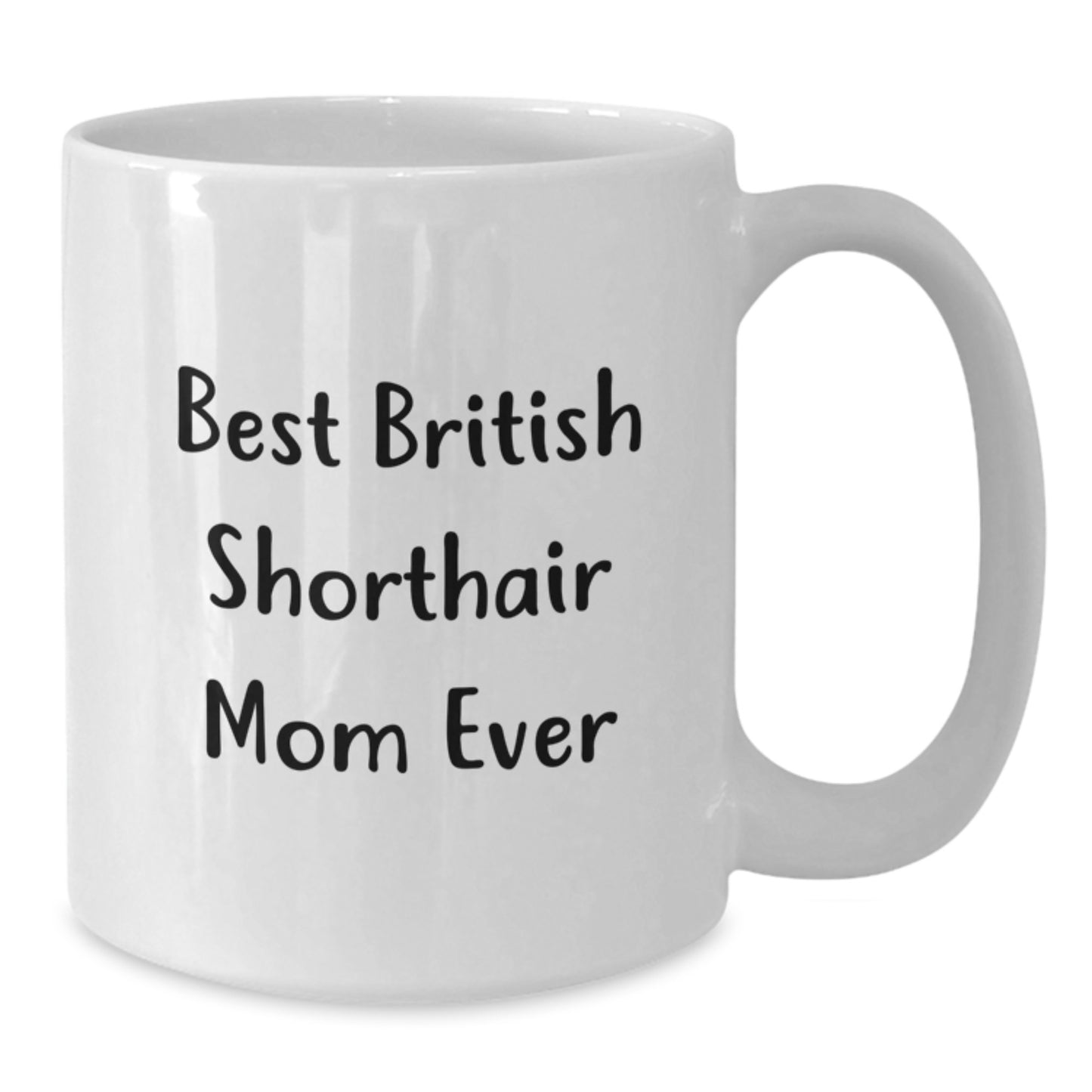 British Shorthair Cat Mom Funny White Coffee Mug Gifts from Mom to British Shorthair Cat Lovers on Graduation - Additional
