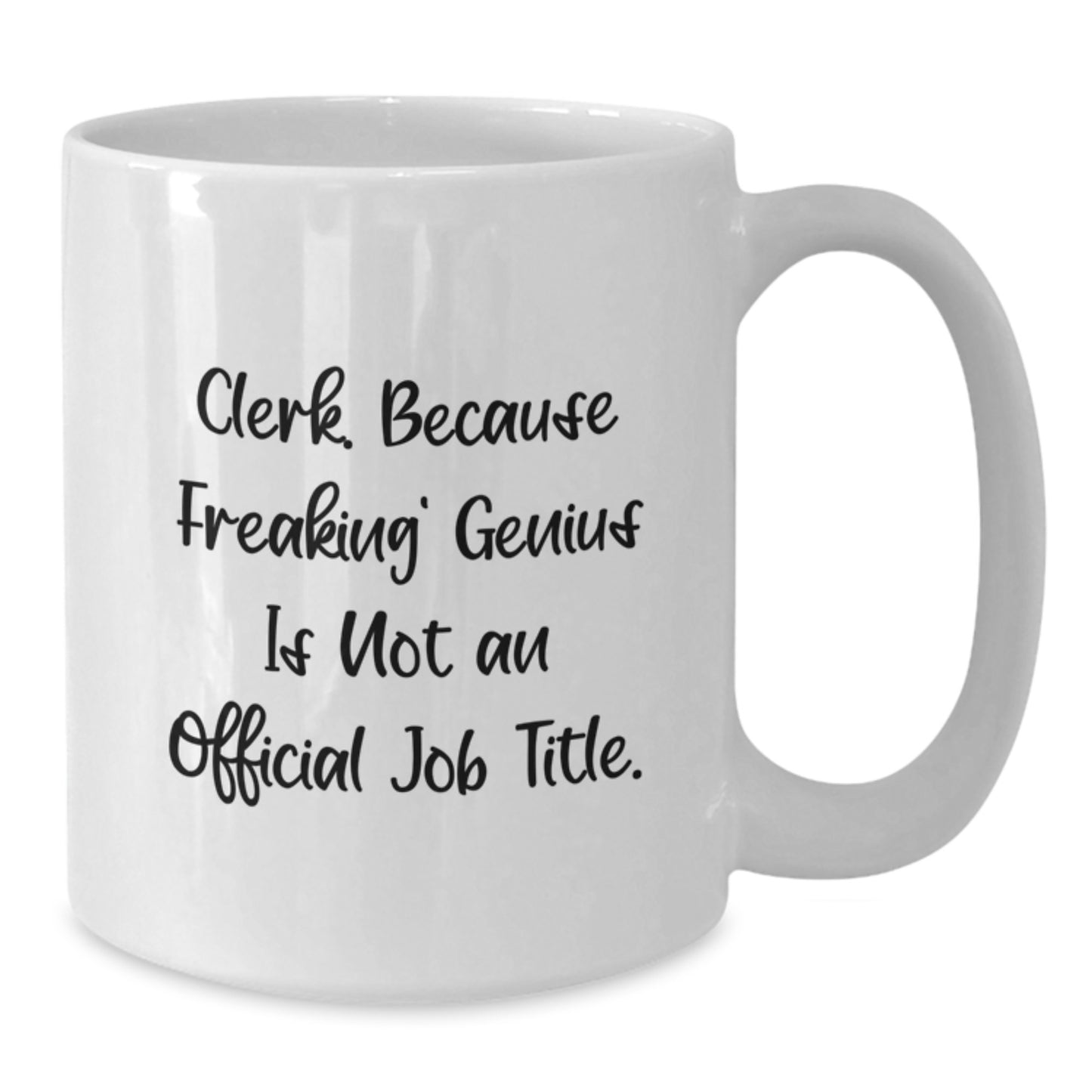 Funny Clerk Gifts from Friends, Unique Birthday Present for Men or Women with White Coffee Mug, 'Clerk. Because Freaking' genius Is Not An Official Job Title.' - Additional