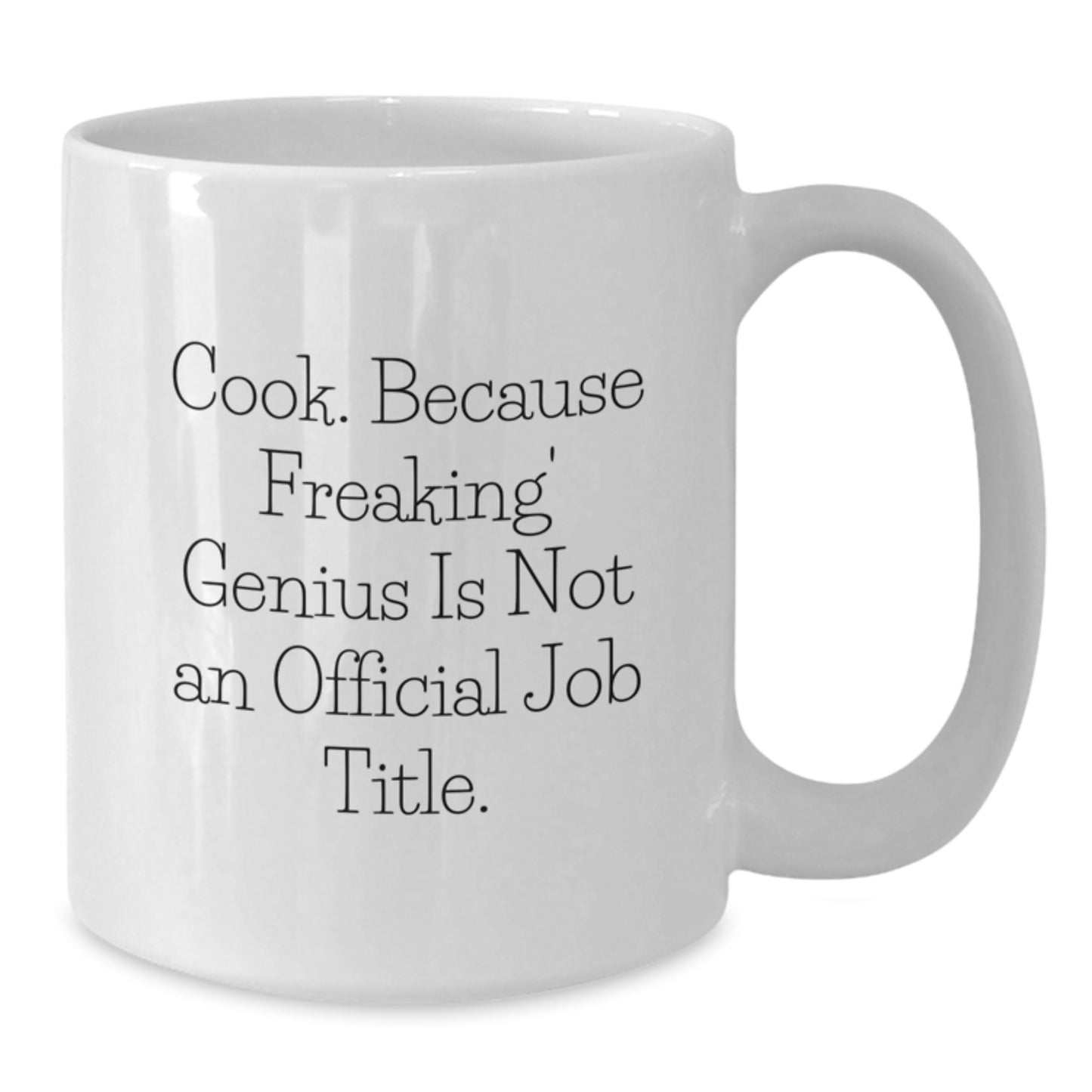 Gifts from Friends for the Cook in Your Life - Funny White Coffee Mug, Christmas Unique Gifts, White Ceramic Mug - Additional