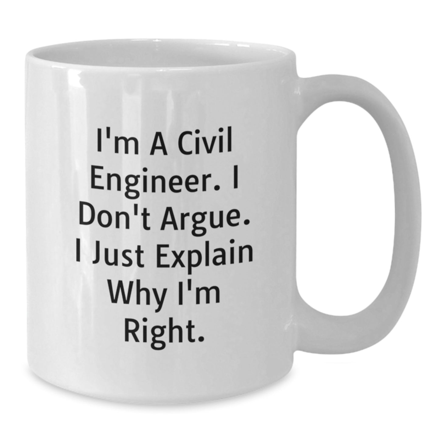 Civil Engineer White Coffee Mug - Funny Quote for Engineer Gifts, Birthday Unique Presents from Friends or Family - Additional