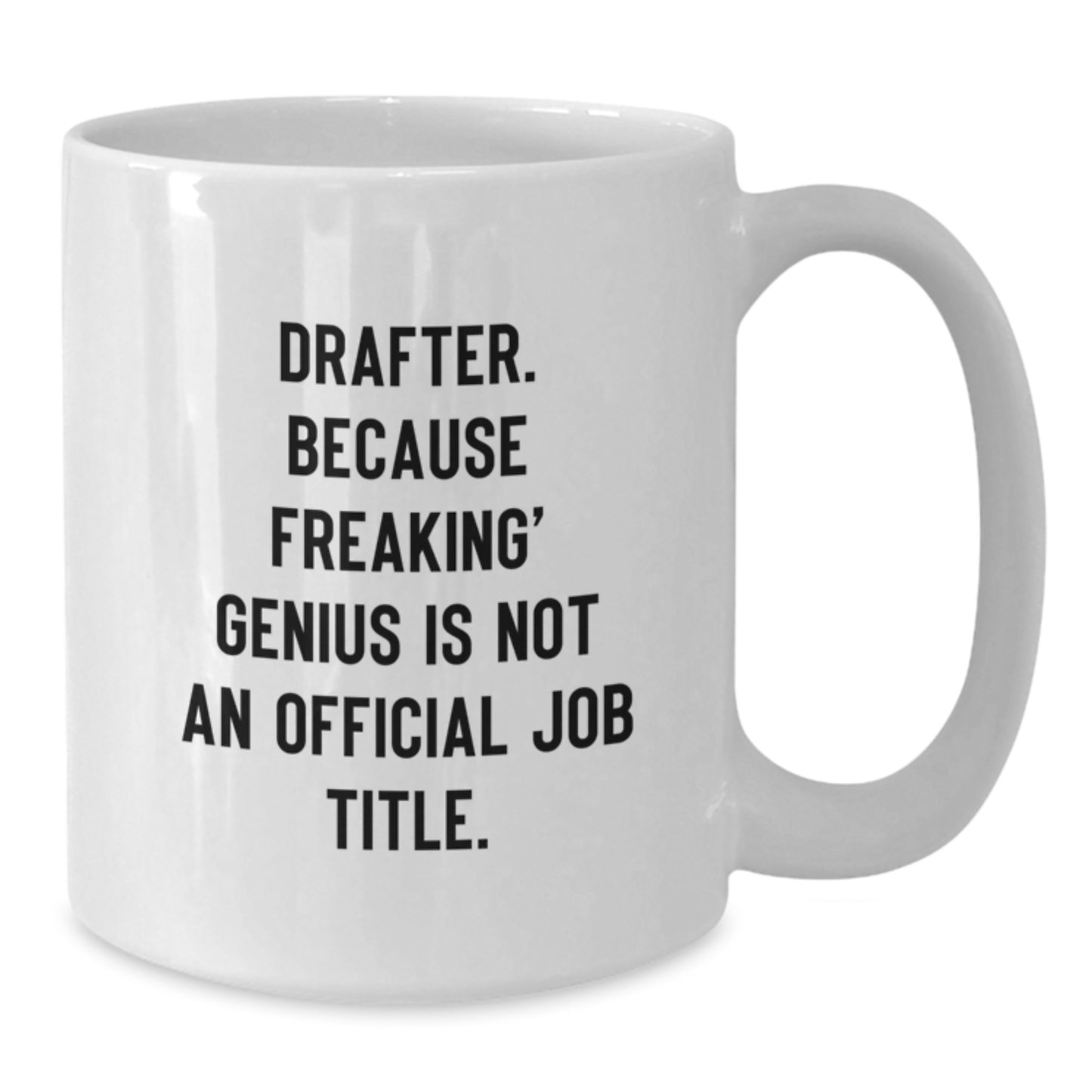 Funny Drafter Gifts for Drafter Men, White Coffee Mug from Friends, Drafter Christmas Unique Gifts - Additional