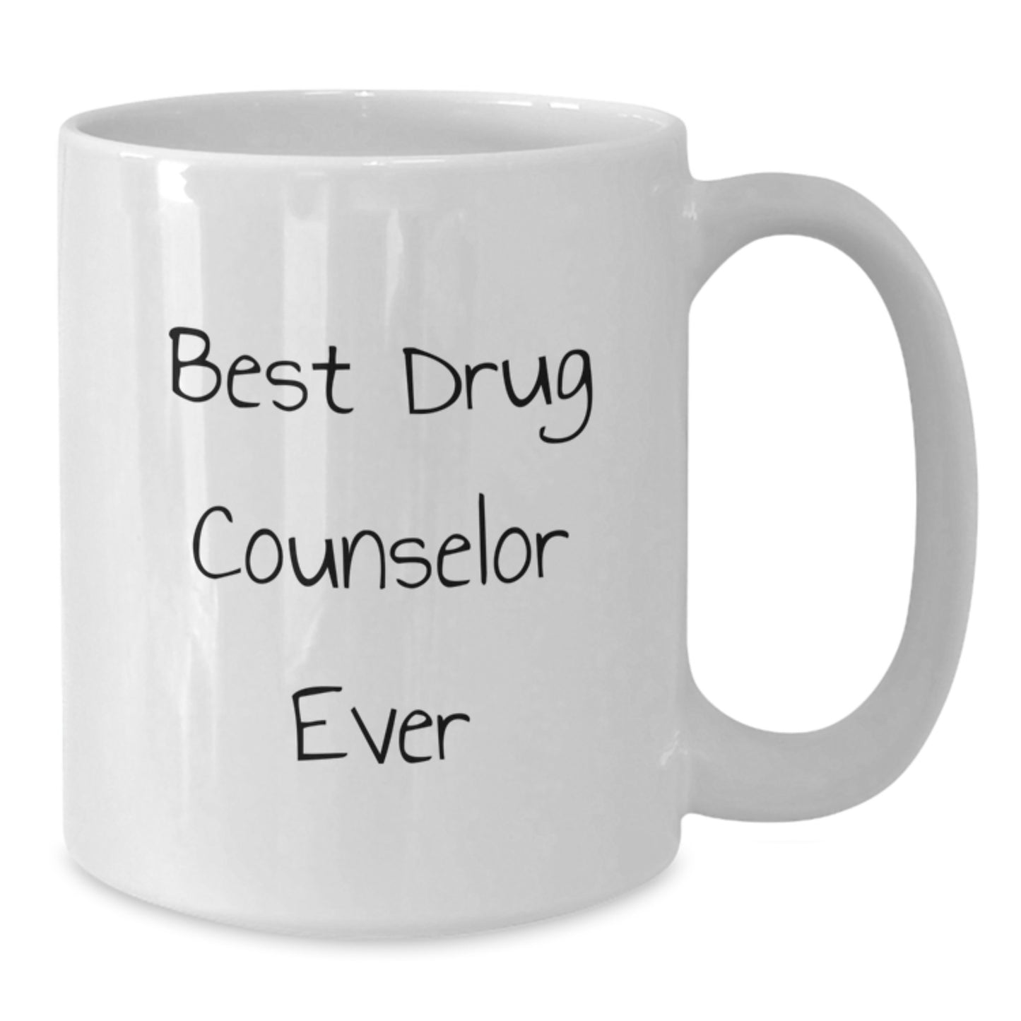 Funny Drug Counselor Gifts from Friends for Graduation Unique White Coffee Mug, 'Best Drug Counselor Ever' - Additional