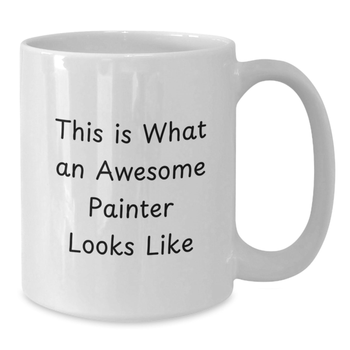 Funny Painter Gifts from Friends to Awesome Painter, White Coffee Mug for Graduation, Inspirational Quote - 'This Is What An Awesome Painter Looks Like' - Additional