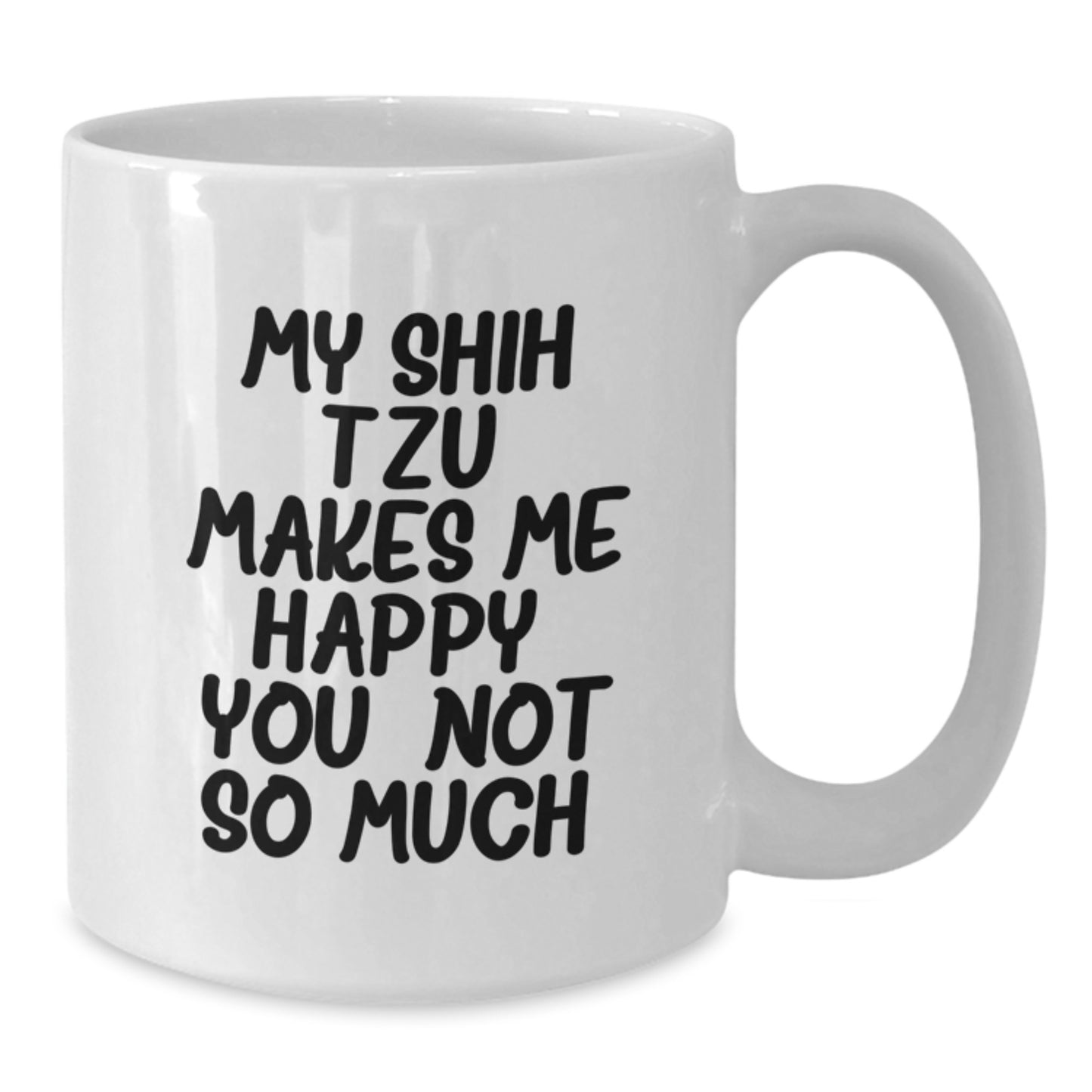Funny Shih Tzu Dog White Coffee Mug, Birthday Unique Gifts for Friends from Men - Additional