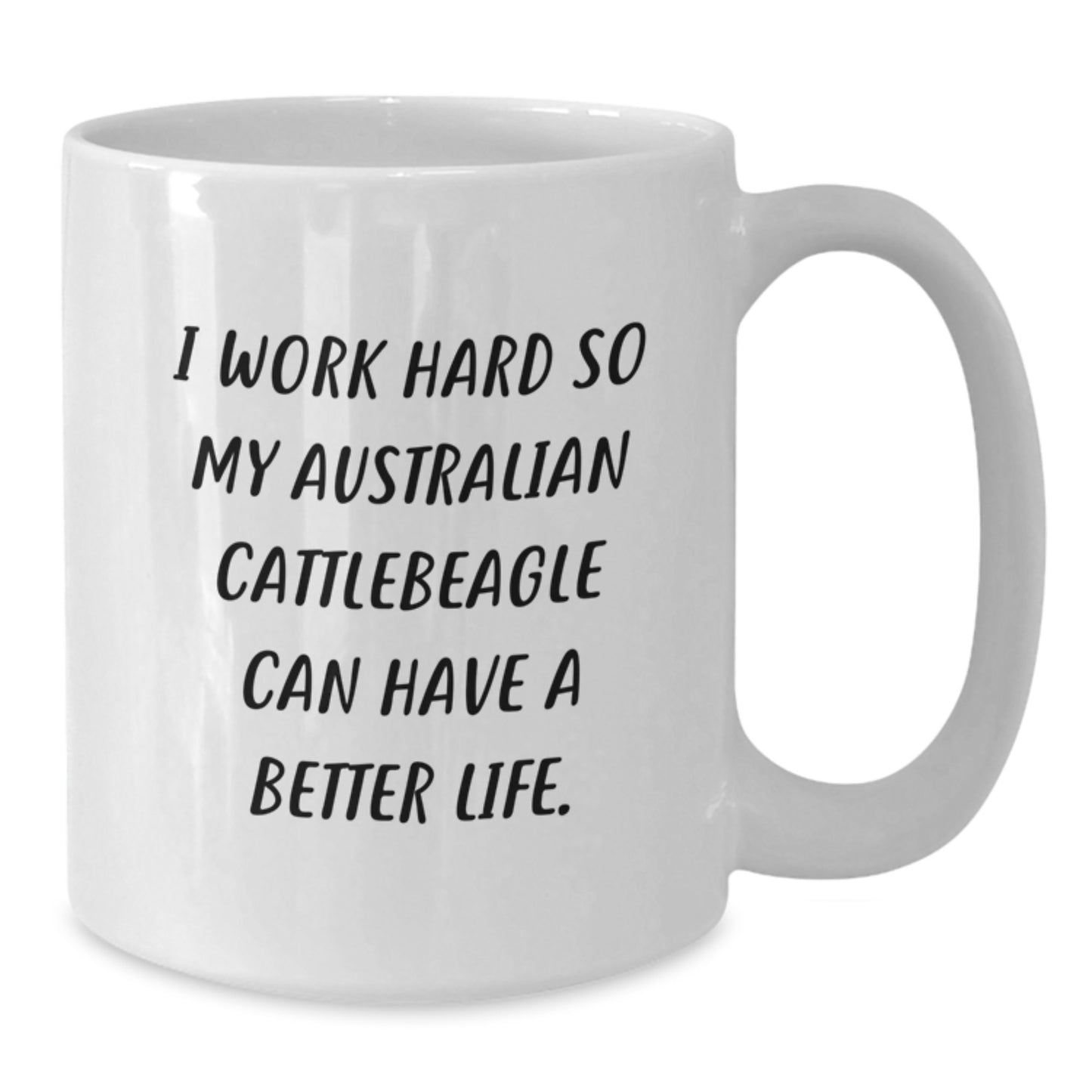 Funny Australian Cattle Dog Gifts for Men - Australian Cattle Dog Mom Birthday Unique Gifts, Gifts from Mom to Australian Cattle Dog Dad, White Coffee Mug - Additional
