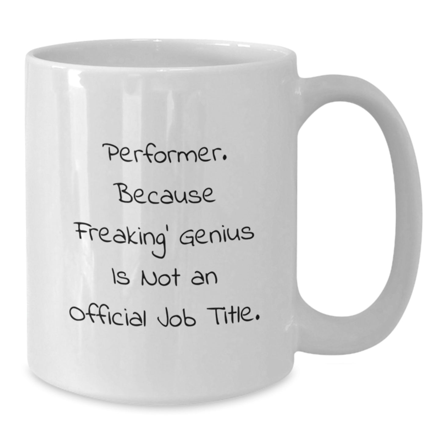 Funny Performer Gifts from Men to Women on Valentine's - White Coffee Mug - Additional