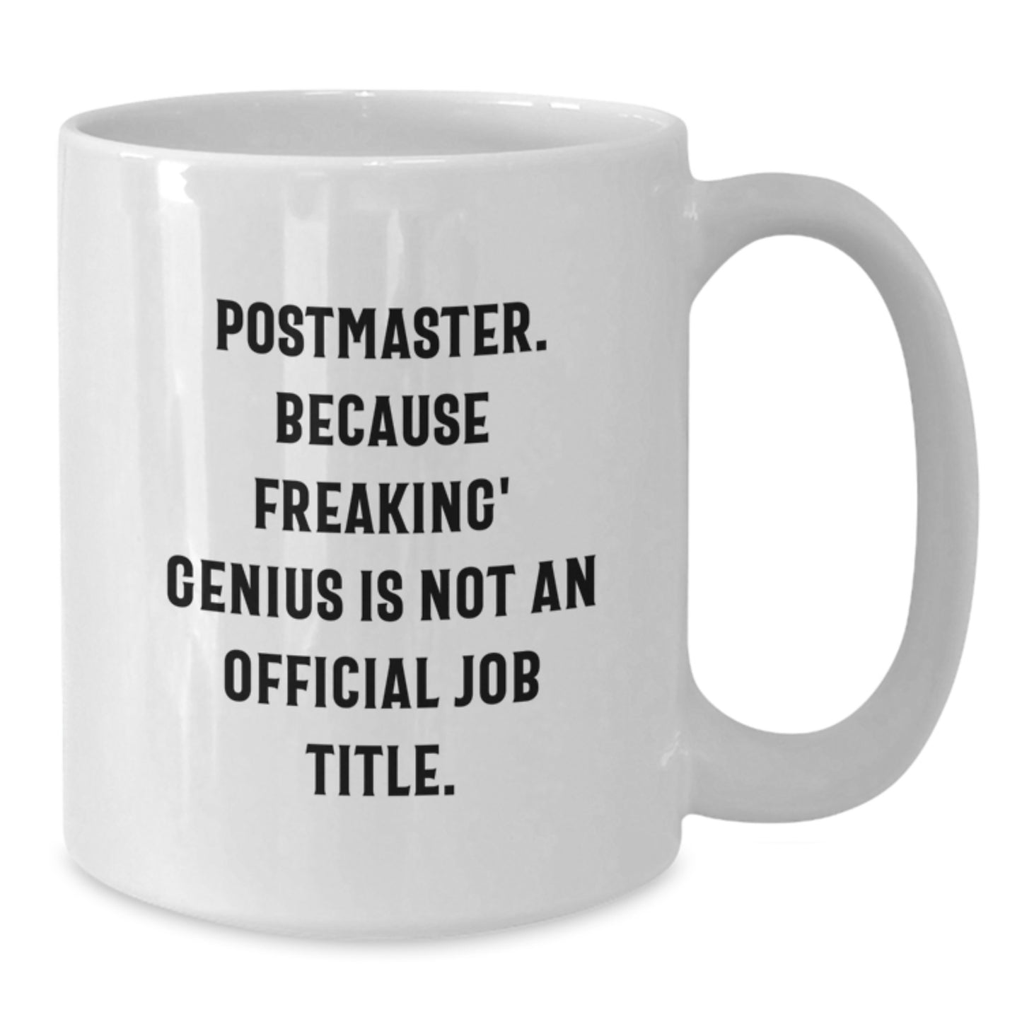 Funny Postmaster Gifts, Christmas Unique Mugs for Postmaster, White Coffee Mug with 'Postmaster. Because Freaking' genius Is Not An Official Job Title.' Quote, Gifts from Friends and Family - Additional