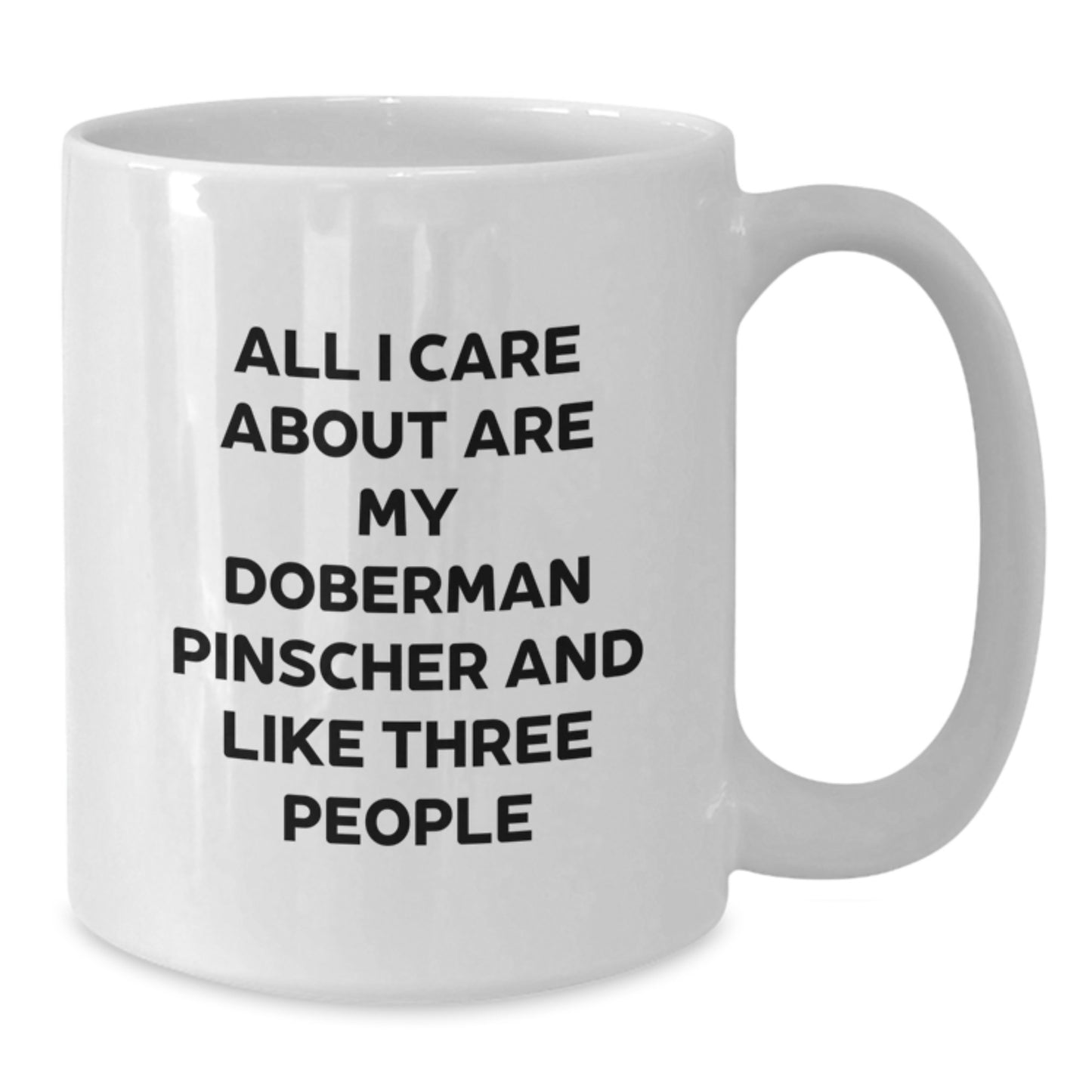 Doberman Pinscher Dog Lovers Gifts, Funny Quote White Coffee Mug, Gifts from Friends for Birthday - Additional