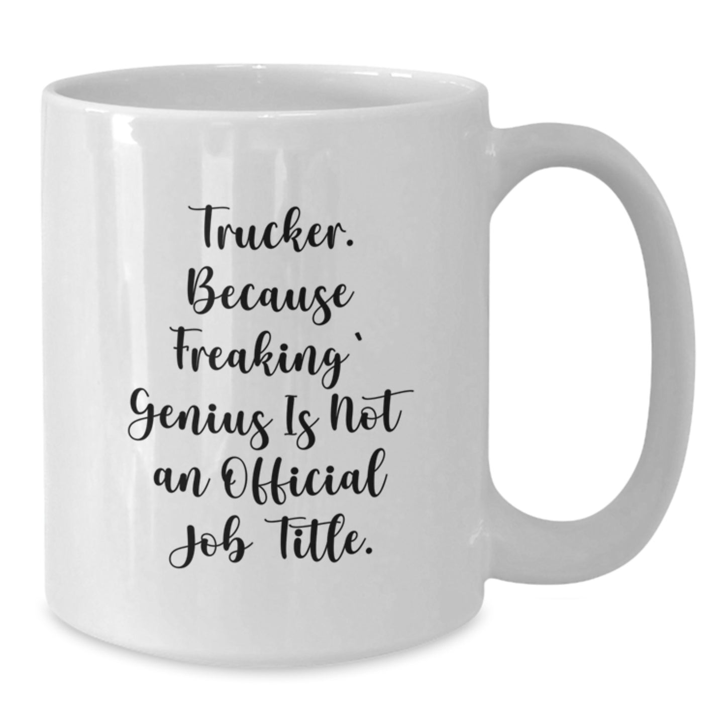 Trucker White Coffee Mug Funny Valentine's Gifts from Men to Trucker Friends - Additional