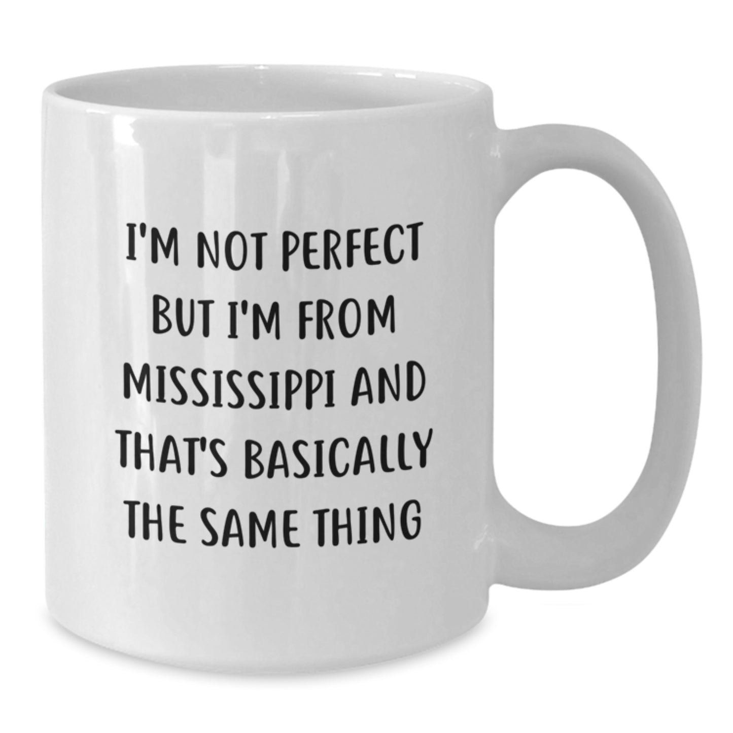 Mississippi Gifts for Valentine's - 'I'm Not Perfect But I'm From Mississippi' White Coffee Mug, Gifts from Friends, Family, or Coworkers - Additional