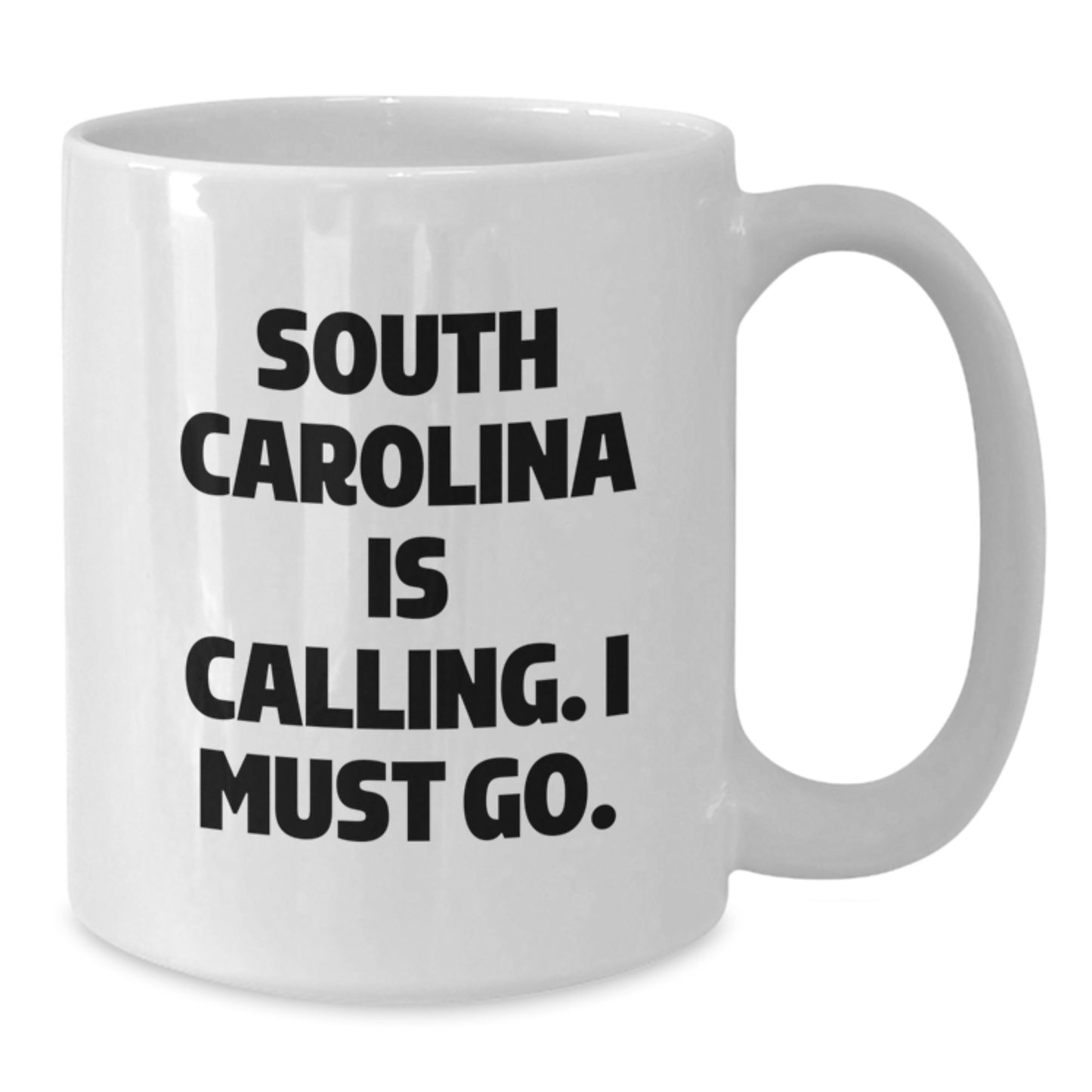 Funny South Carolina Gifts for Friends from the Palmetto State - 'South Carolina Is Calling. I Must Go.' White Coffee Mug for Birthday - Additional