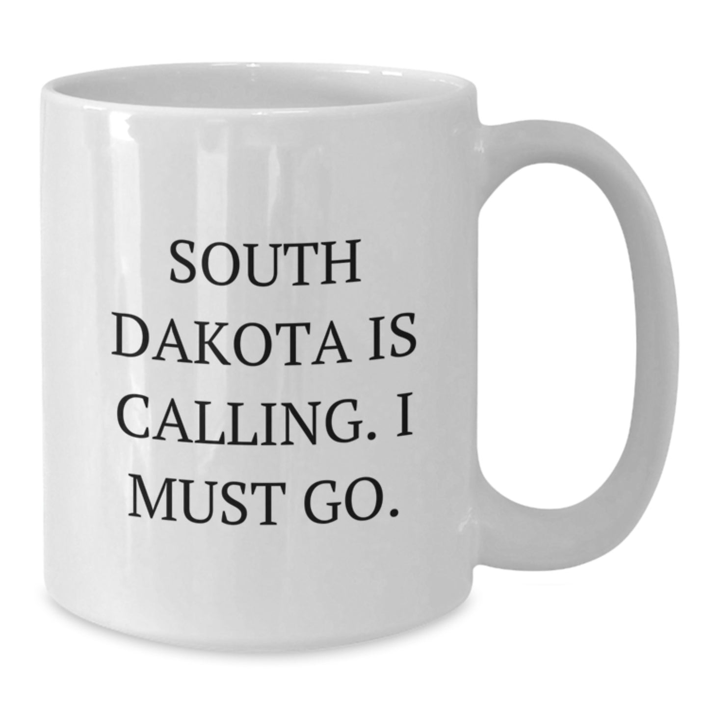 South Dakota Enthusiasts Gifts from Family to Friends - Funny White Coffee Mug, 'South Dakota Is Calling. I Must Go.' Quote, Birthday Unique Gifts - Additional