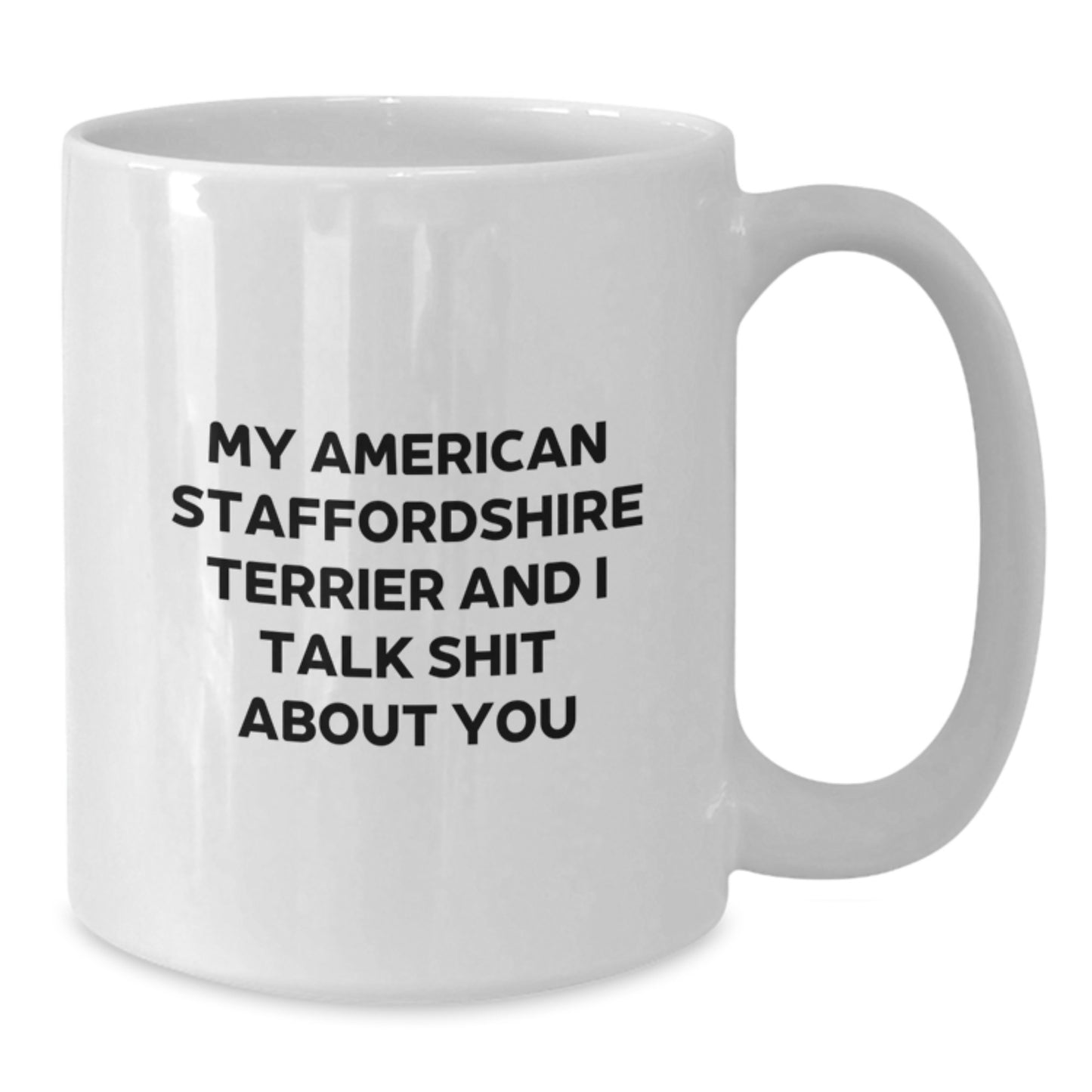 Funny American Staffordshire Terrier Dog Gifts for Mom Mother's Day Unique White Coffee Mug - Additional