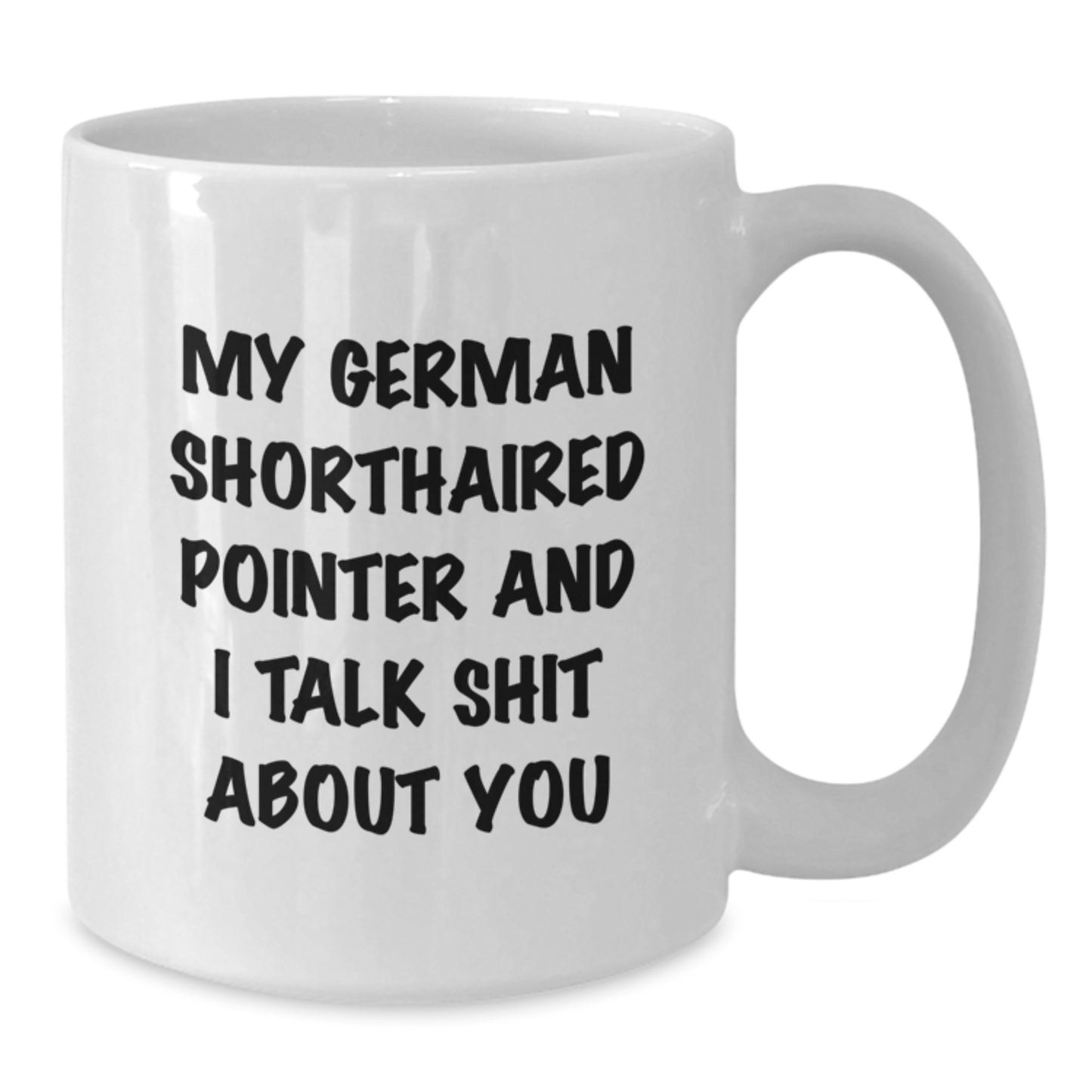 Gifts from Dog Lovers for German Shorthaired Pointer Parents Funny White Coffee Mugs - Mother's Day Unique Gifts for German Shorthaired Pointer Owners - Additional