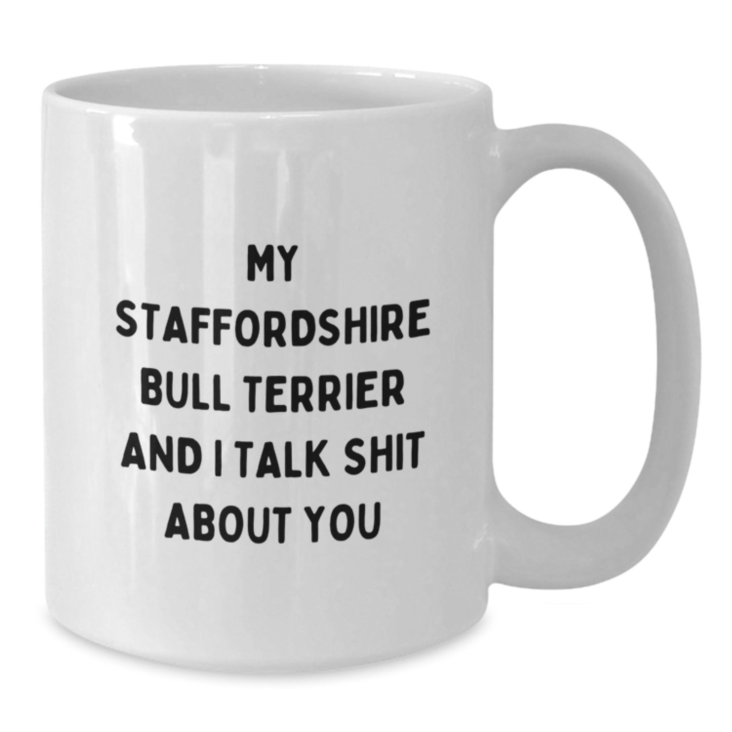 Funny Staffordshire Bull Terrier Dog White Coffee Mugs Gifts for Him from Friends, Unique Christmas Unique Gifts for Dog Lovers - Additional