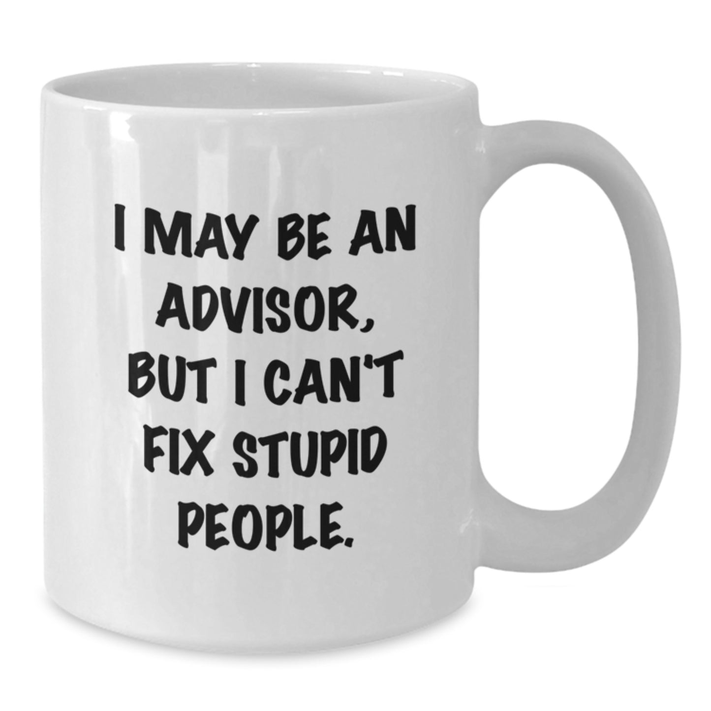 Funny Advisor White Coffee Mug Gifts from Friends for Birthday Unique Ideas - Additional