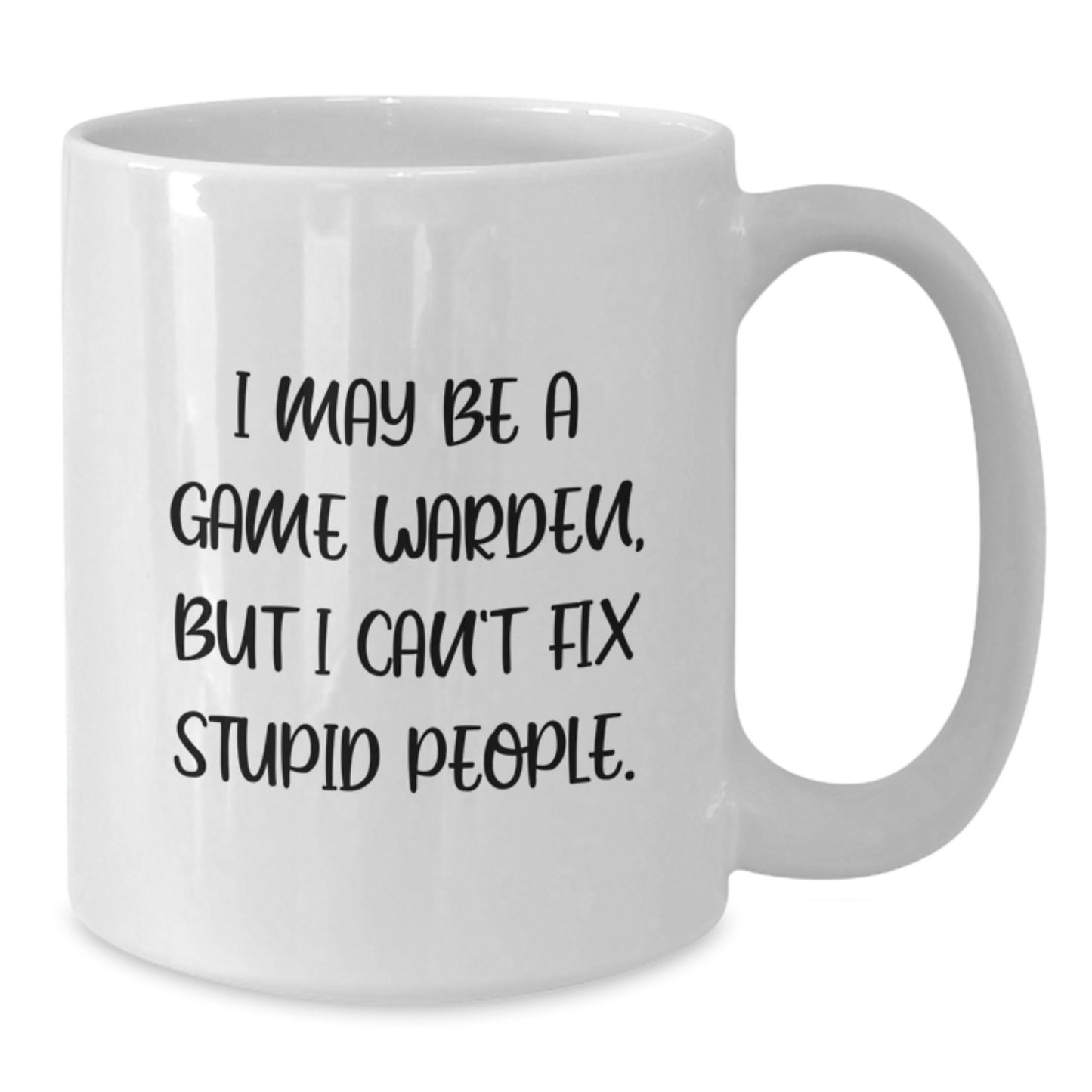 Humorous Game Warden White Coffee Mug, Game Warden Gifts for Dad, Funny Father's Day Unique Gifts from Men to Game Wardens - Additional