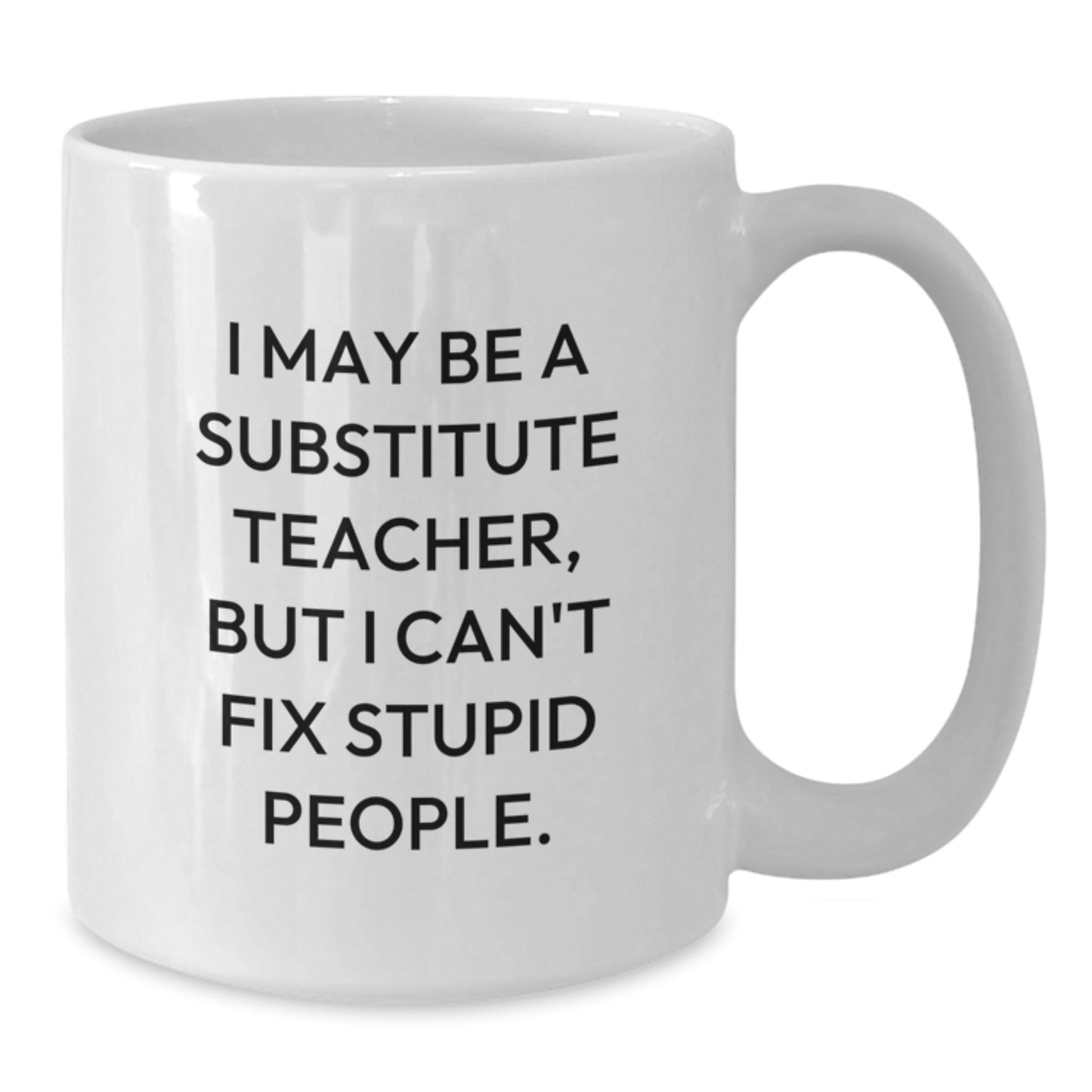Funny Substitute Teacher Christmas Unique Gifts from Friends for Men and Women White Coffee Mugs - Additional
