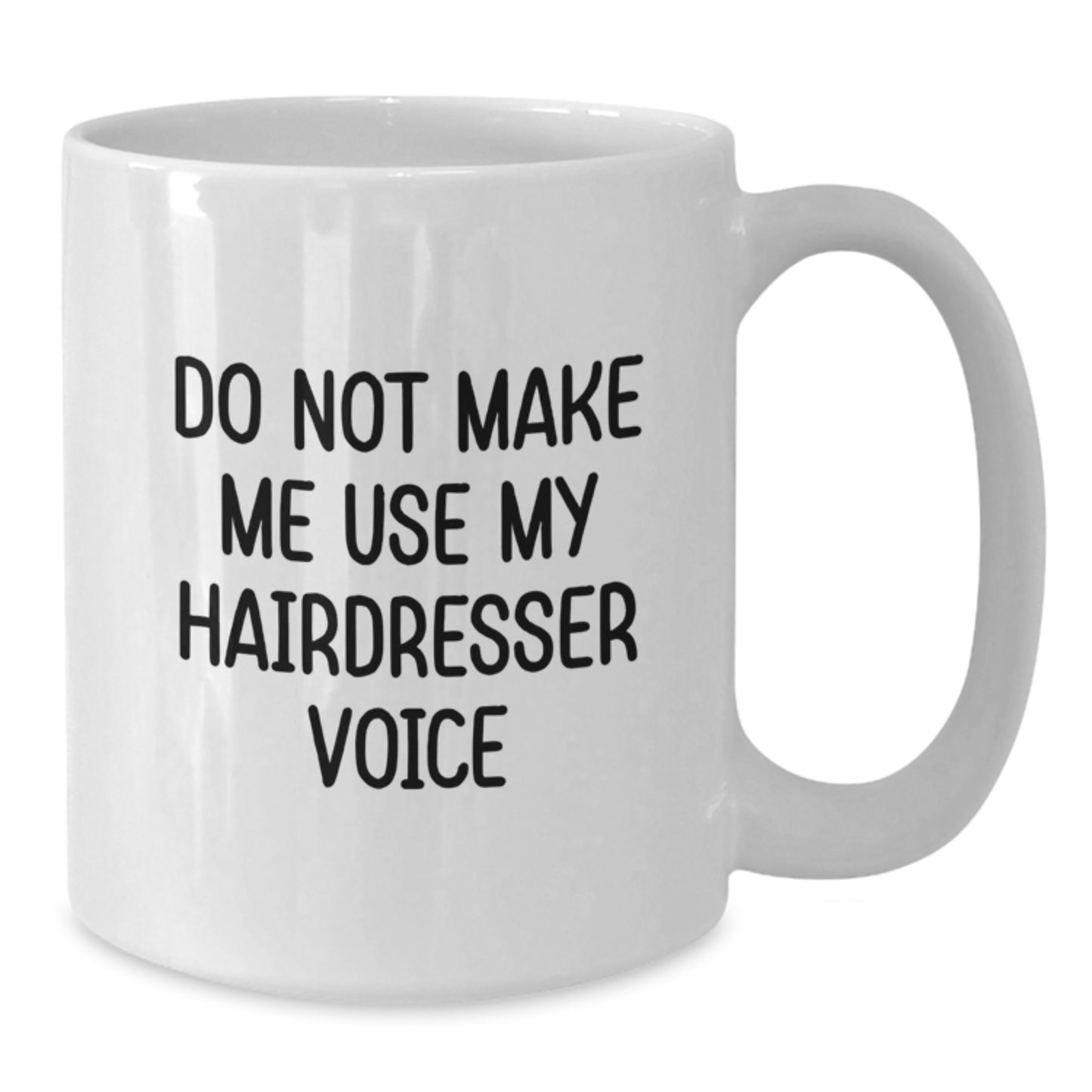 Funny Hairdresser White Coffee Mug Gifts from Friends for Graduation Unique - Additional