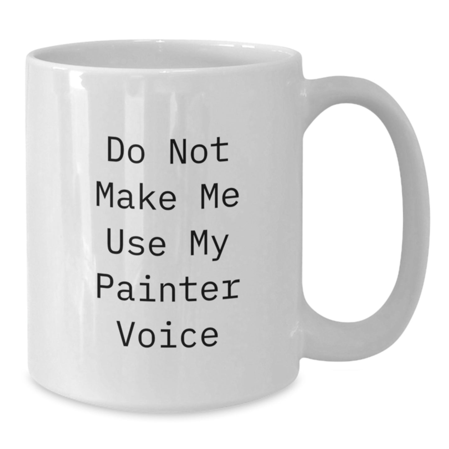 Painter Gifts for Her, Funny White Coffee Mug, Unique Valentine's Unique Gifts from Friends for Painter Enthusiasts - Additional
