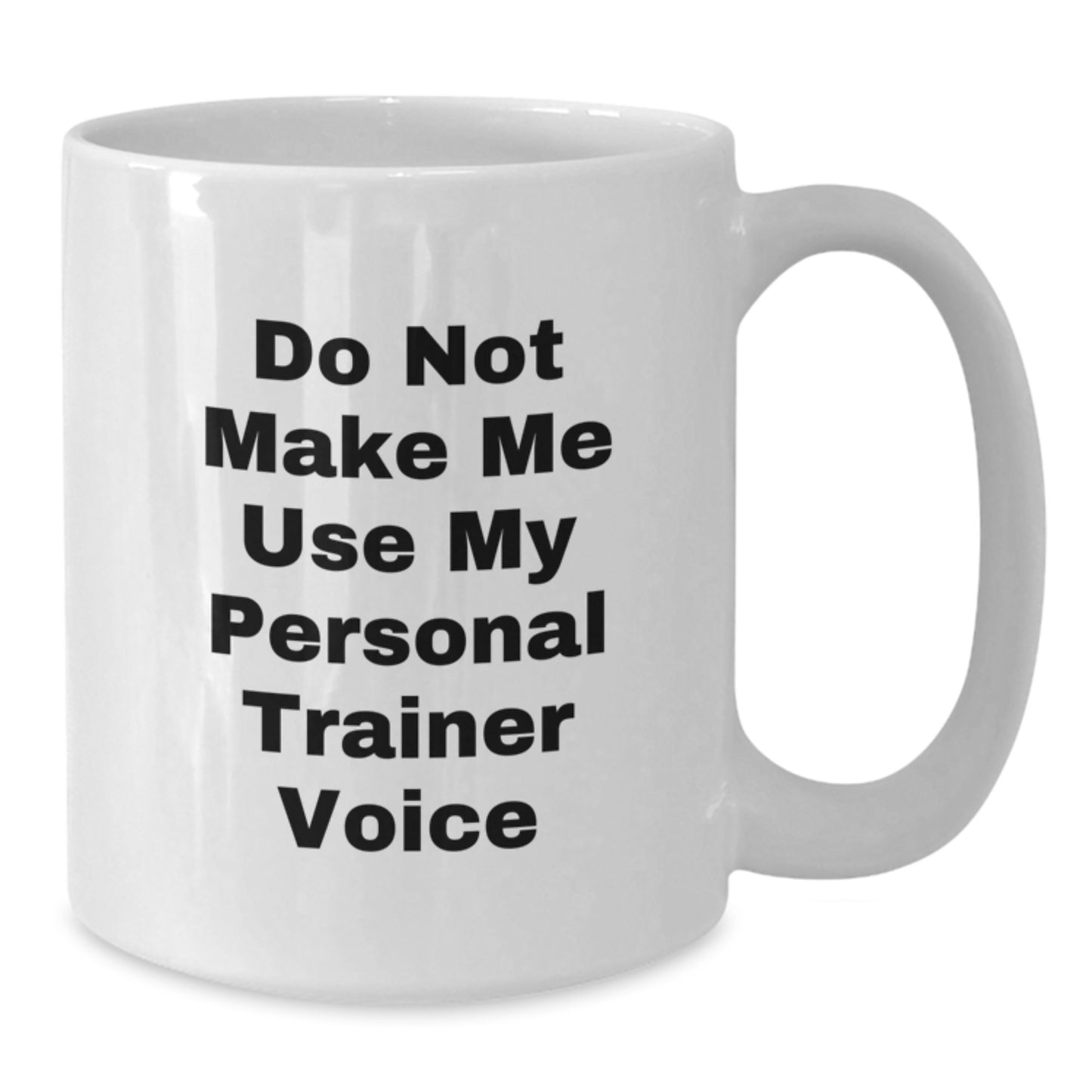 Funny Personal Trainer Quotes White Coffee Mug Gifts from Friends for Personal Trainer Valentine's Unique - Additional