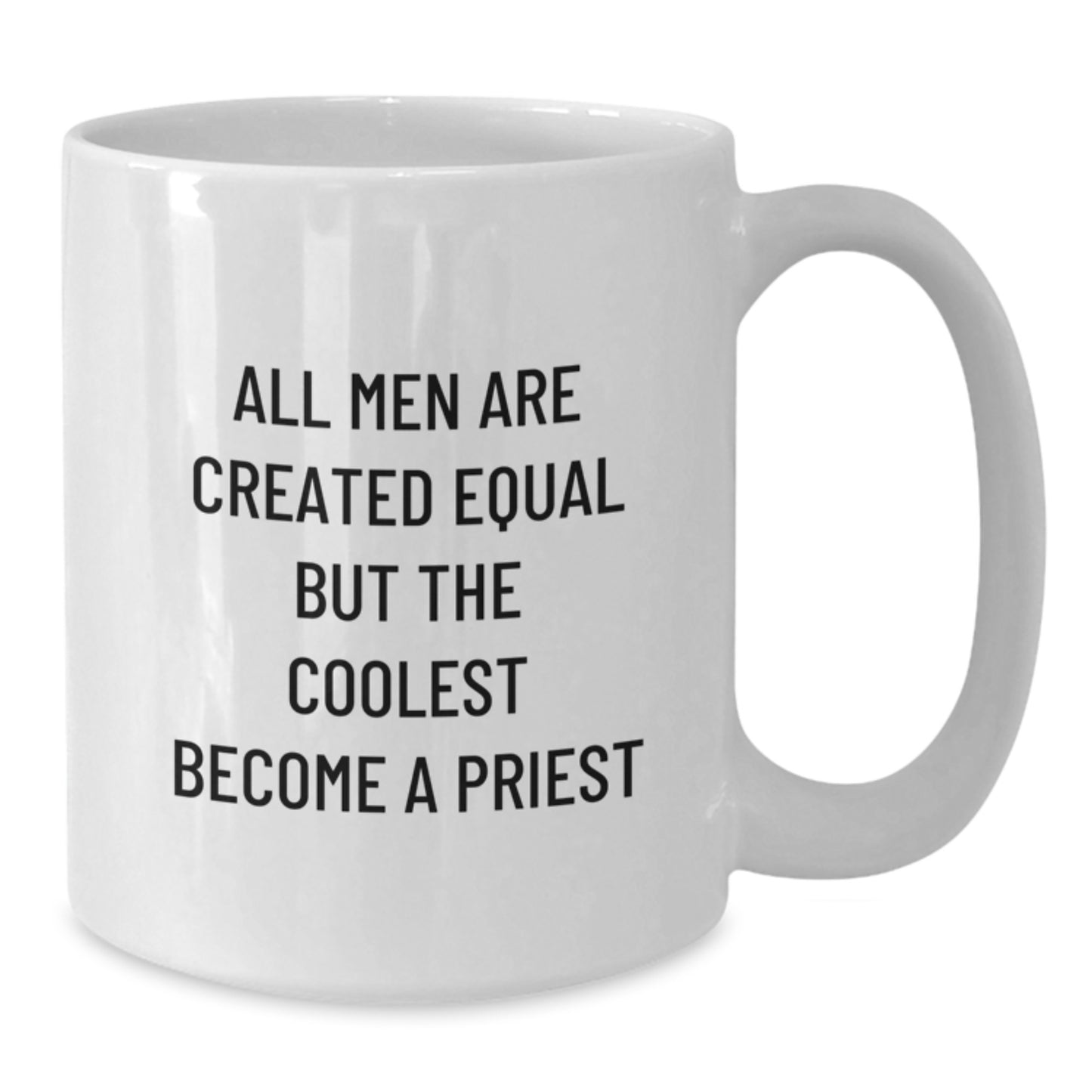 Funny Priest Gifts for Men, Unique White Coffee Mug, Christmas Unique Gifts from Friends - Additional