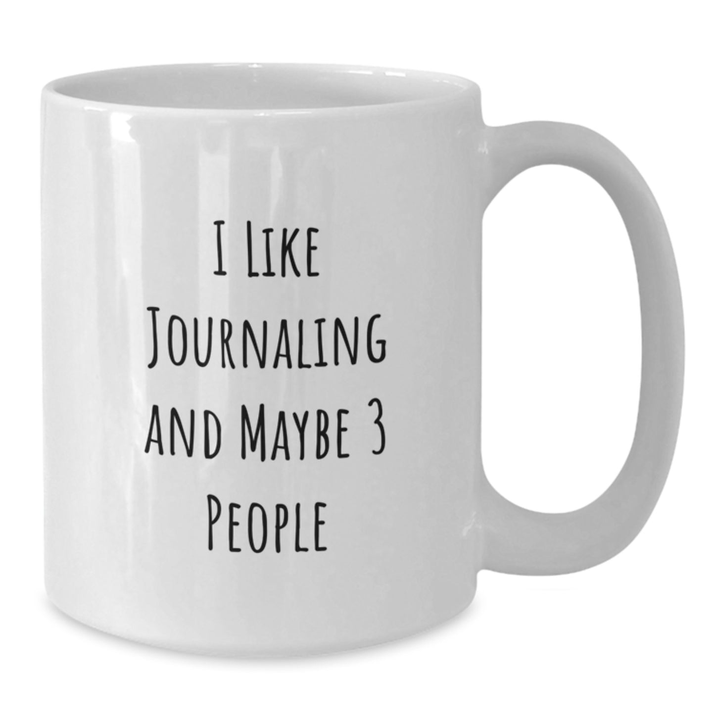 Funny Journaling Gifts for Men Women Friends Family - I Like Journaling And Maybe 3 People White Coffee Mug - Additional