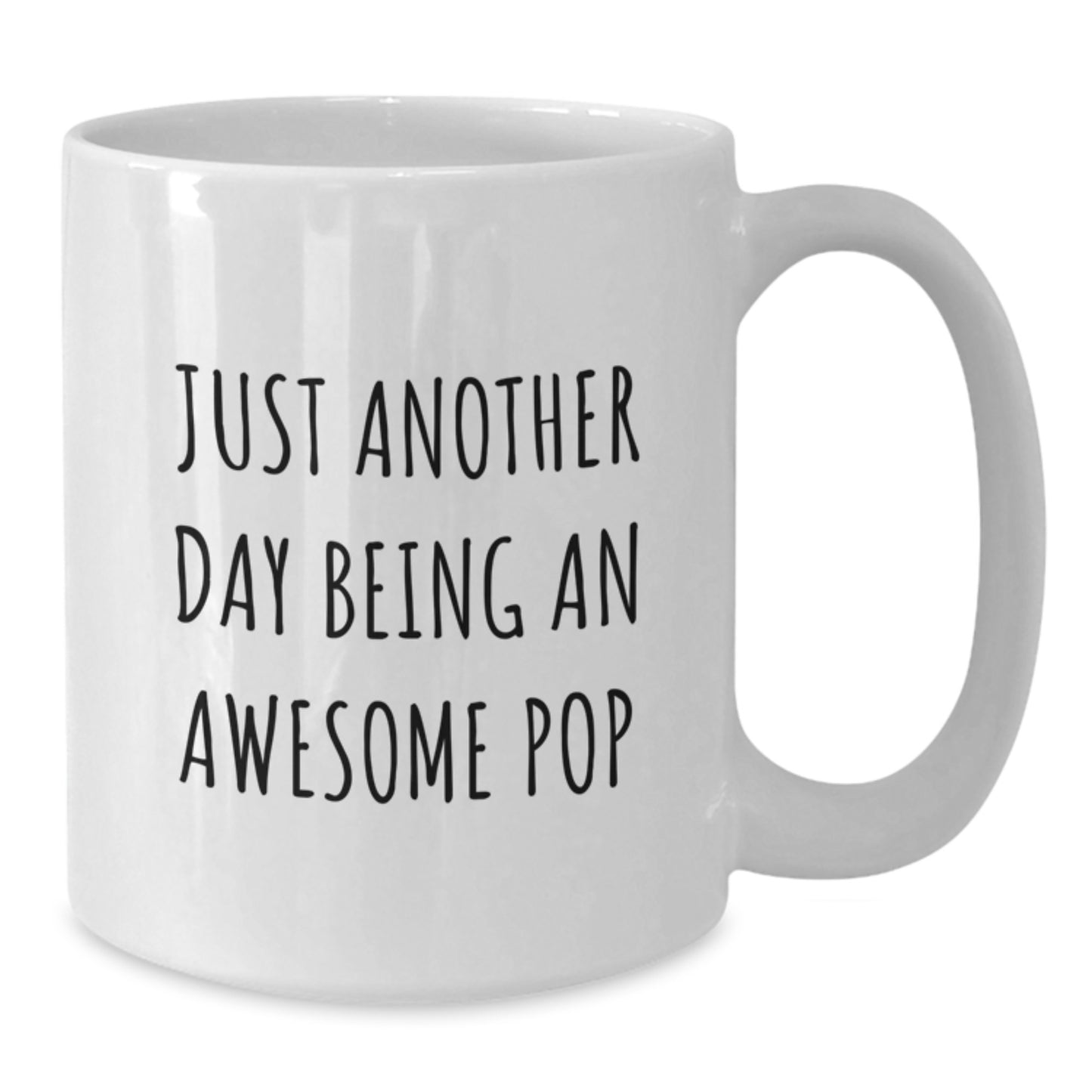 Funny Pop White Coffee Mugs for Friends Gifts from Family - Just Another Day Being An Awesome Pop Graduation Unique Gifts - Additional