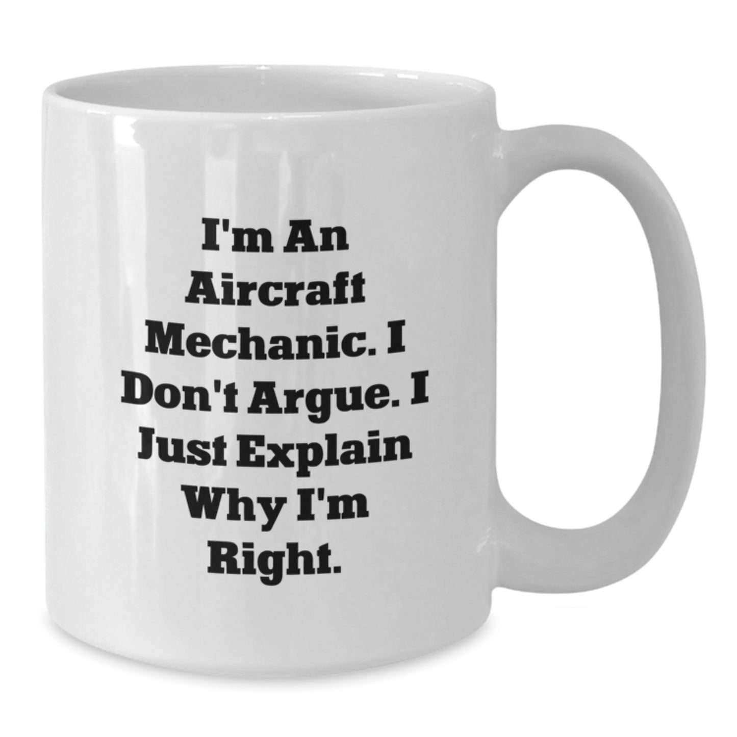 Funny Quote for Aircraft Mechanic, Gifts from Friends to Family, White Coffee Mug, Birthday Unique Gifts - Additional